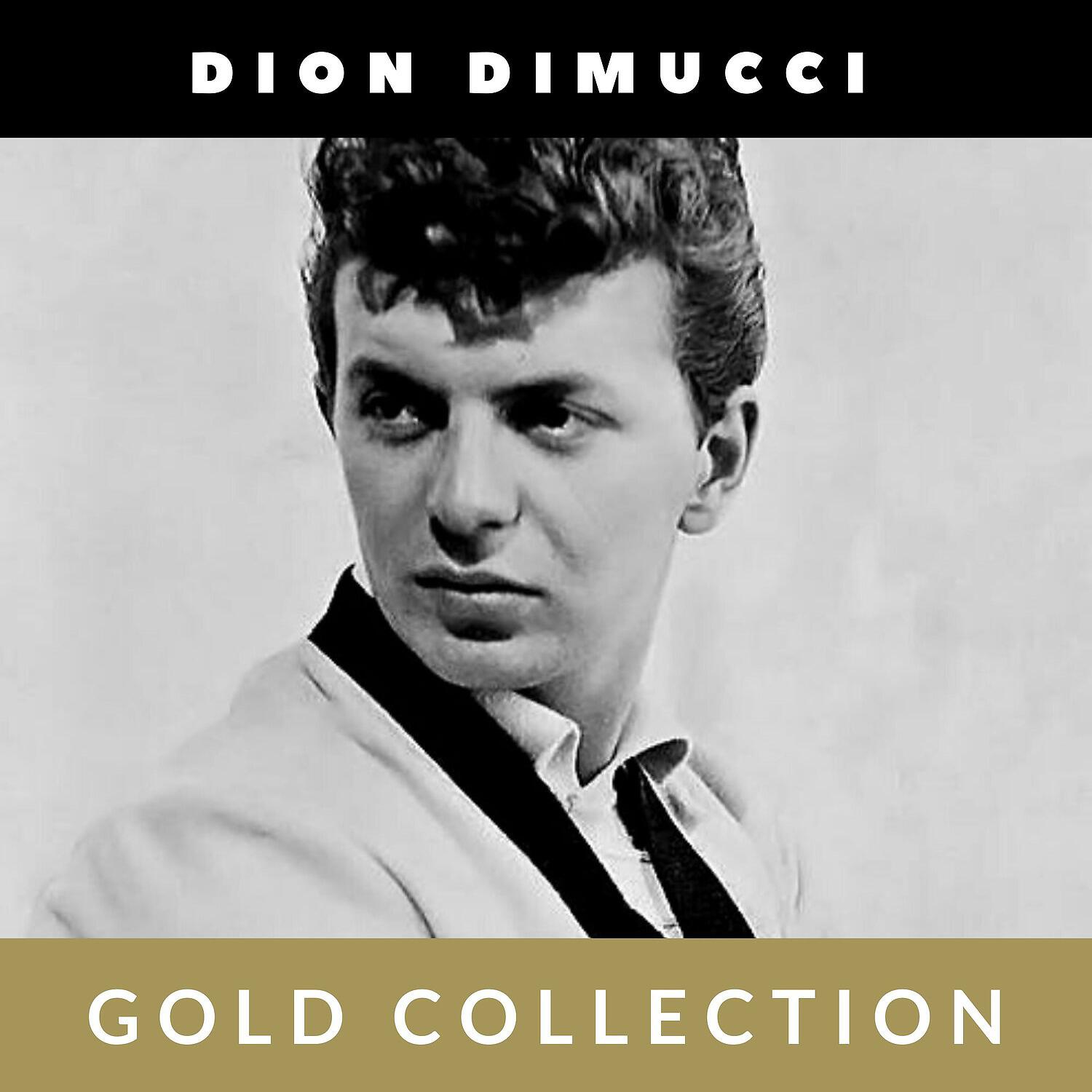Постер альбома Dion DiMucci - Gold Collection