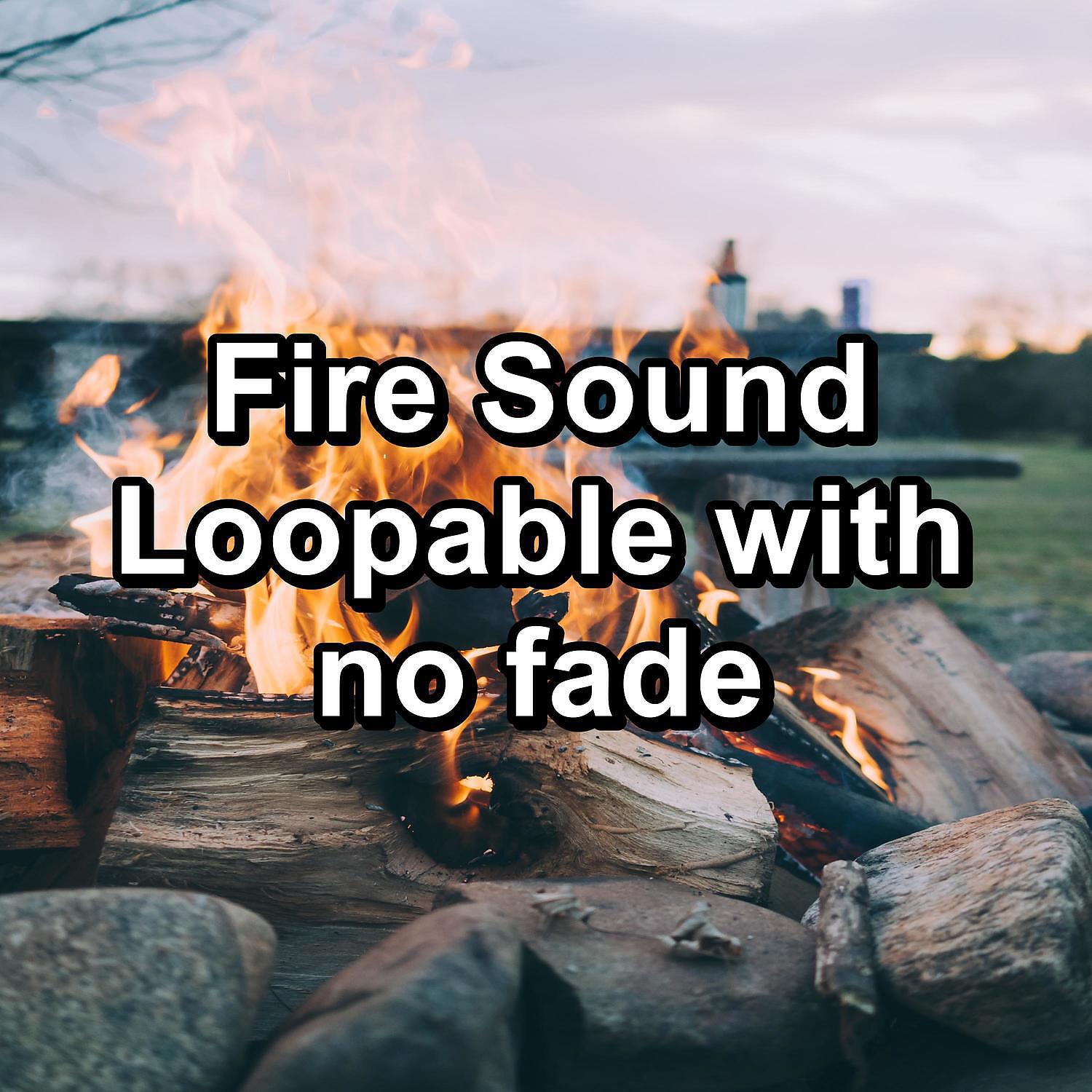 Постер альбома Fire Sound Loopable with no fade