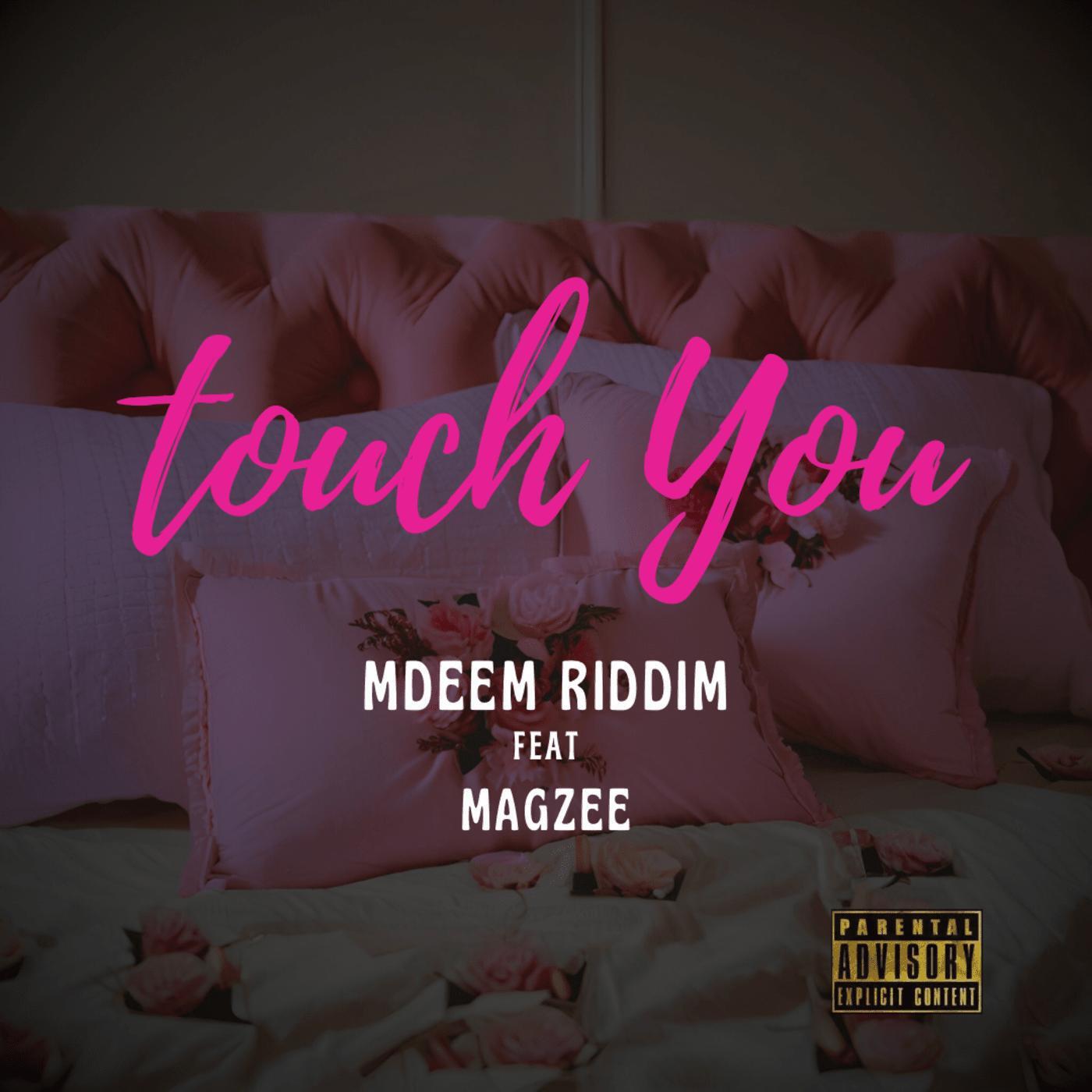 Релиз Touch You (feat. Magzee)