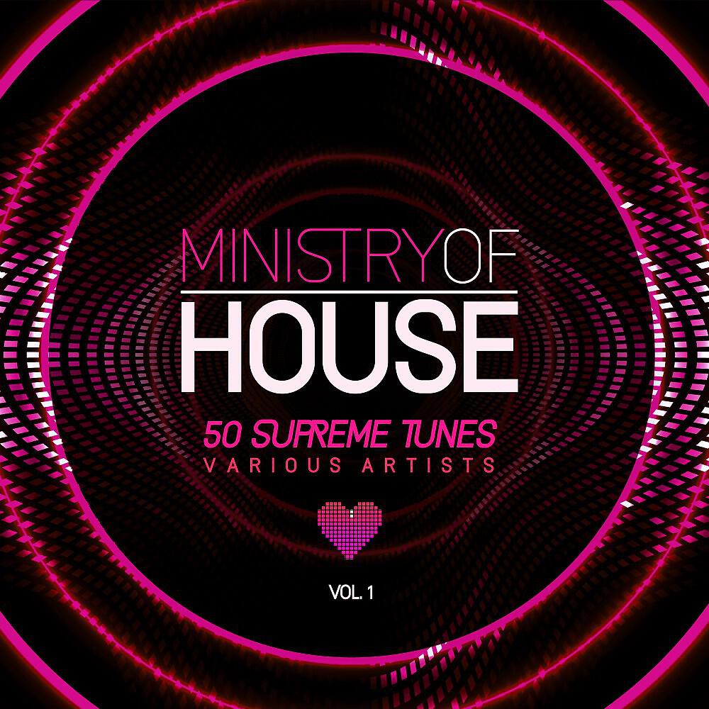 Релиз Ministry of House (50 Supreme Tunes), Vol. 1