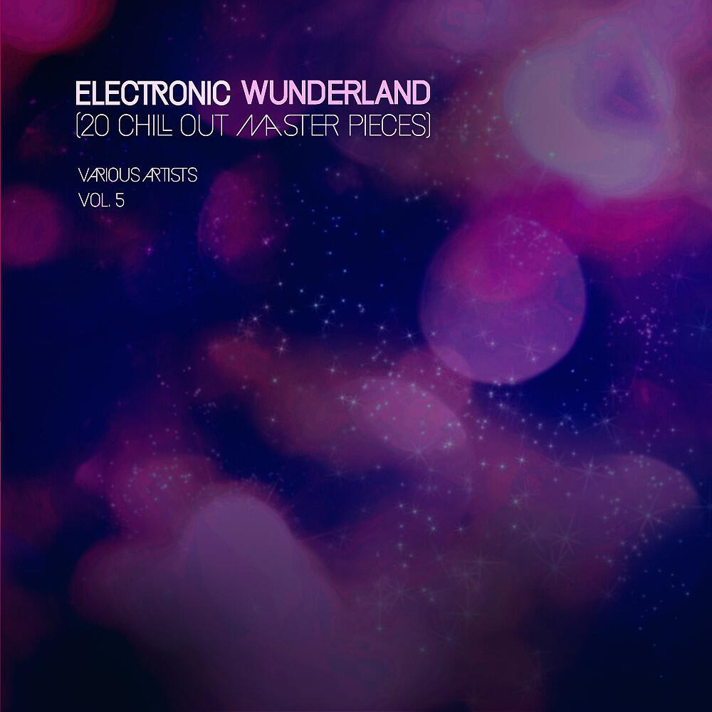 Релиз Electronic Wunderland, Vol. 5 (20 Chill out Master Pieces)