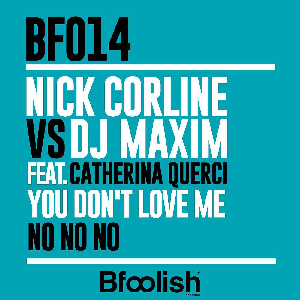 Релиз You Don't Love Me ( No No No )