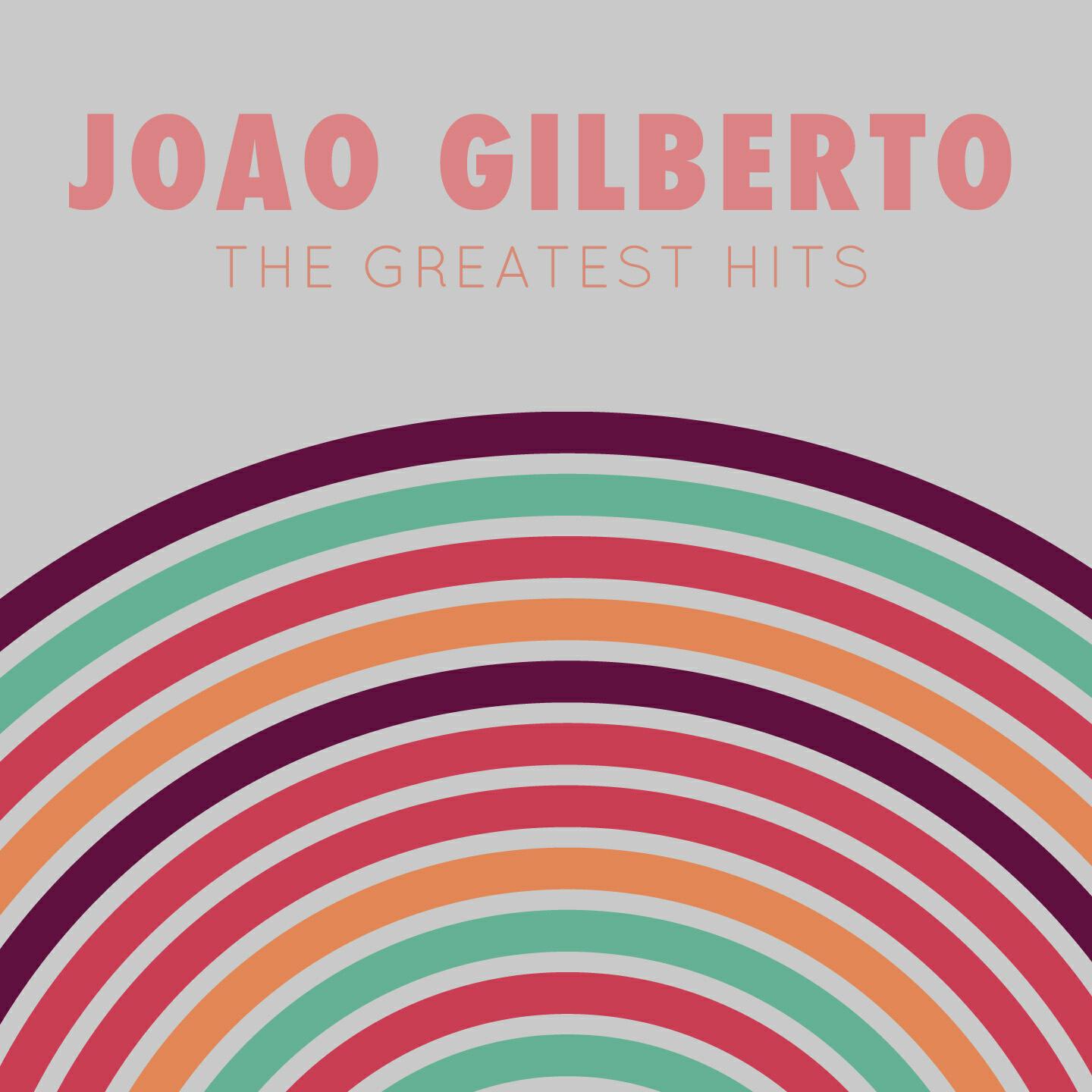 Релиз João Gilberto: The Greatest Hits