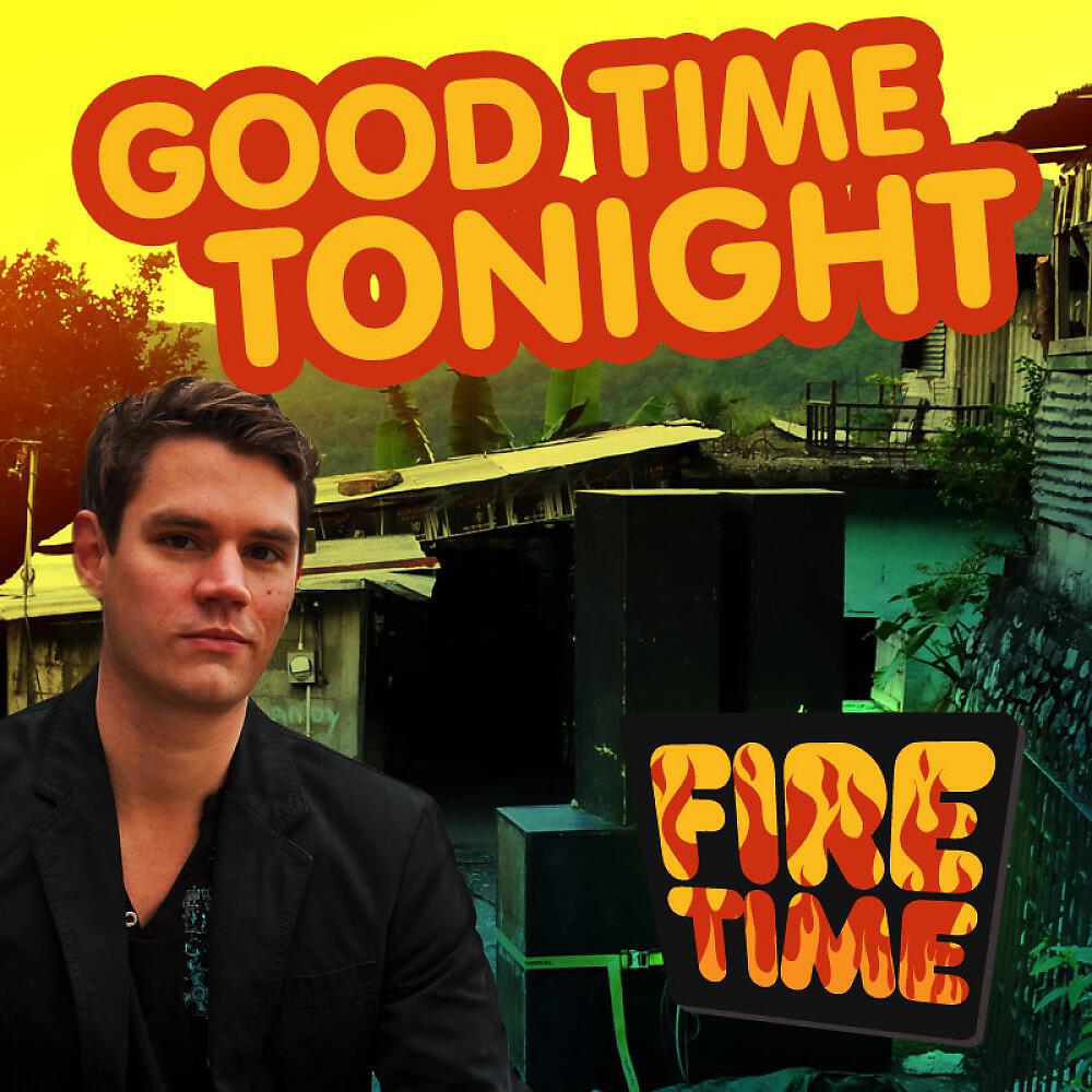 Релиз Good Time Tonight