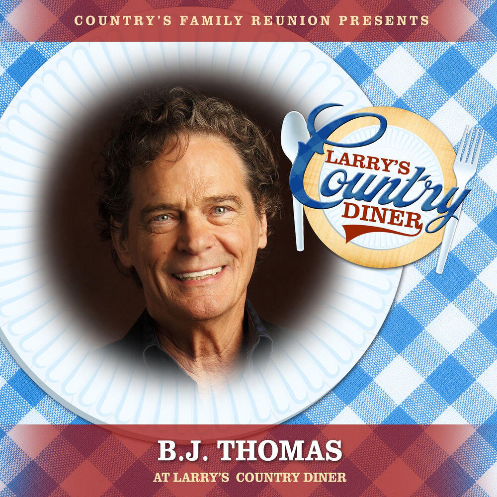 Релиз B.J. Thomas at Larry’s Country Diner (Live / Vol. 1)
