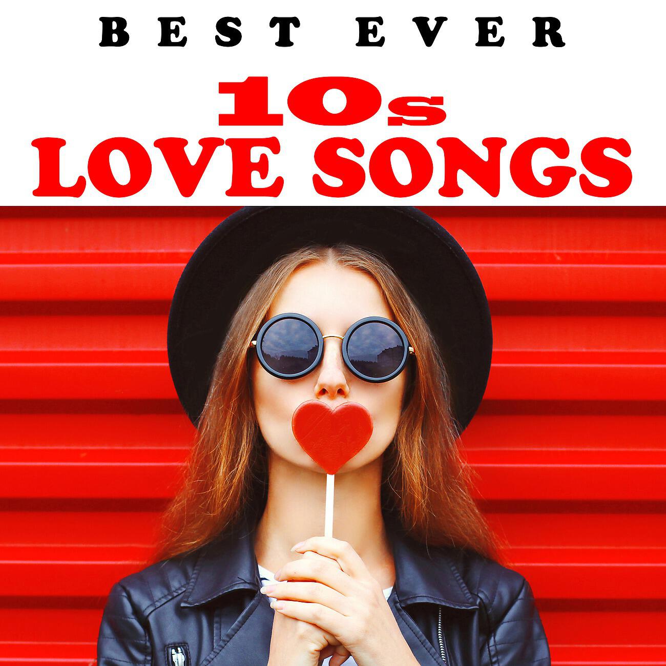 Релиз Best Ever 10s Love Songs