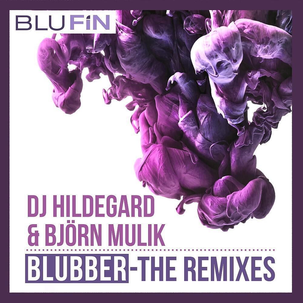 Релиз Blubber (The Remixes)