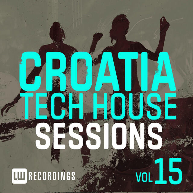 Релиз Croatia Tech House Sessions, Vol. 15