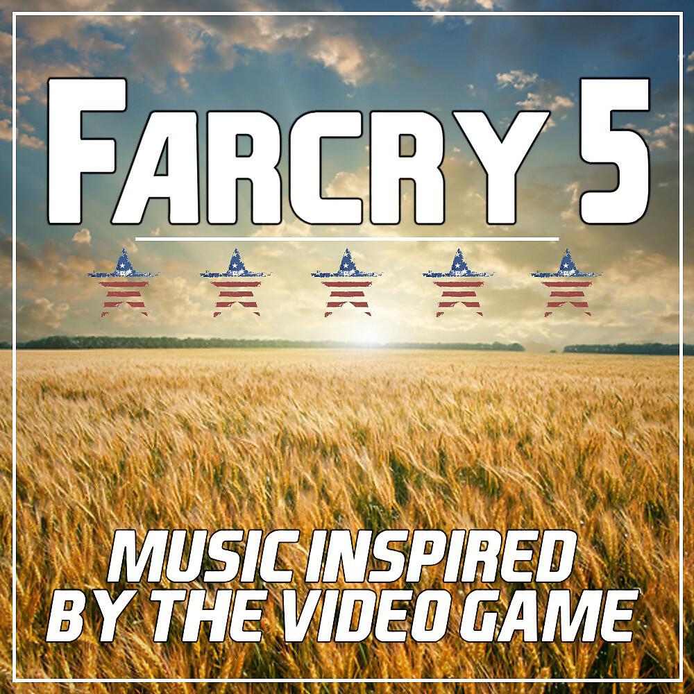 Релиз Far Cry 5 (Music Inspired by the Video Game)