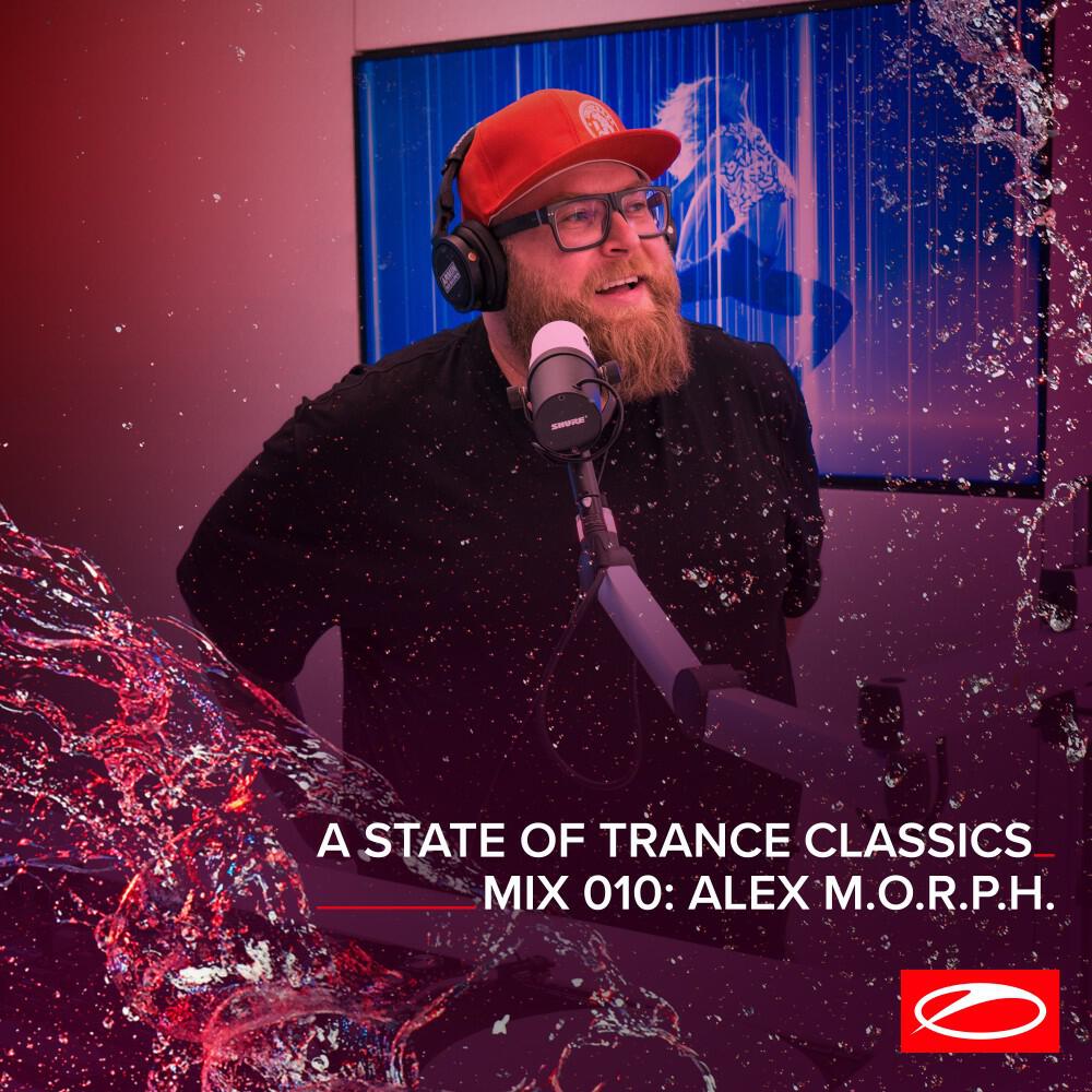 Релиз A State of Trance Classics - Mix 010: Alex M.O.R.P.H.
