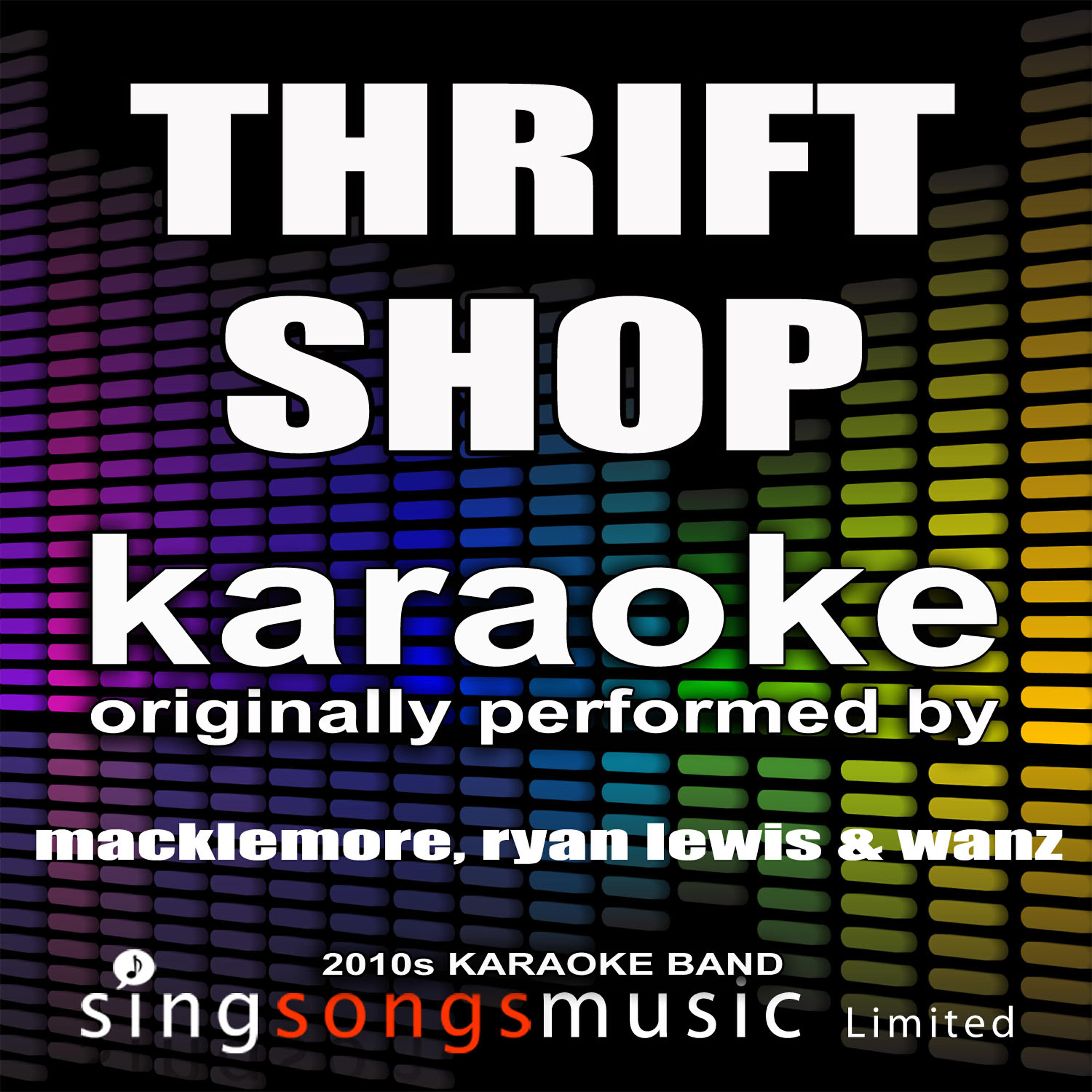 Релиз Thrift Shop (Originally Performed By Macklemore & Ryan Lewis & Wanz) [Karaoke Audio Version]