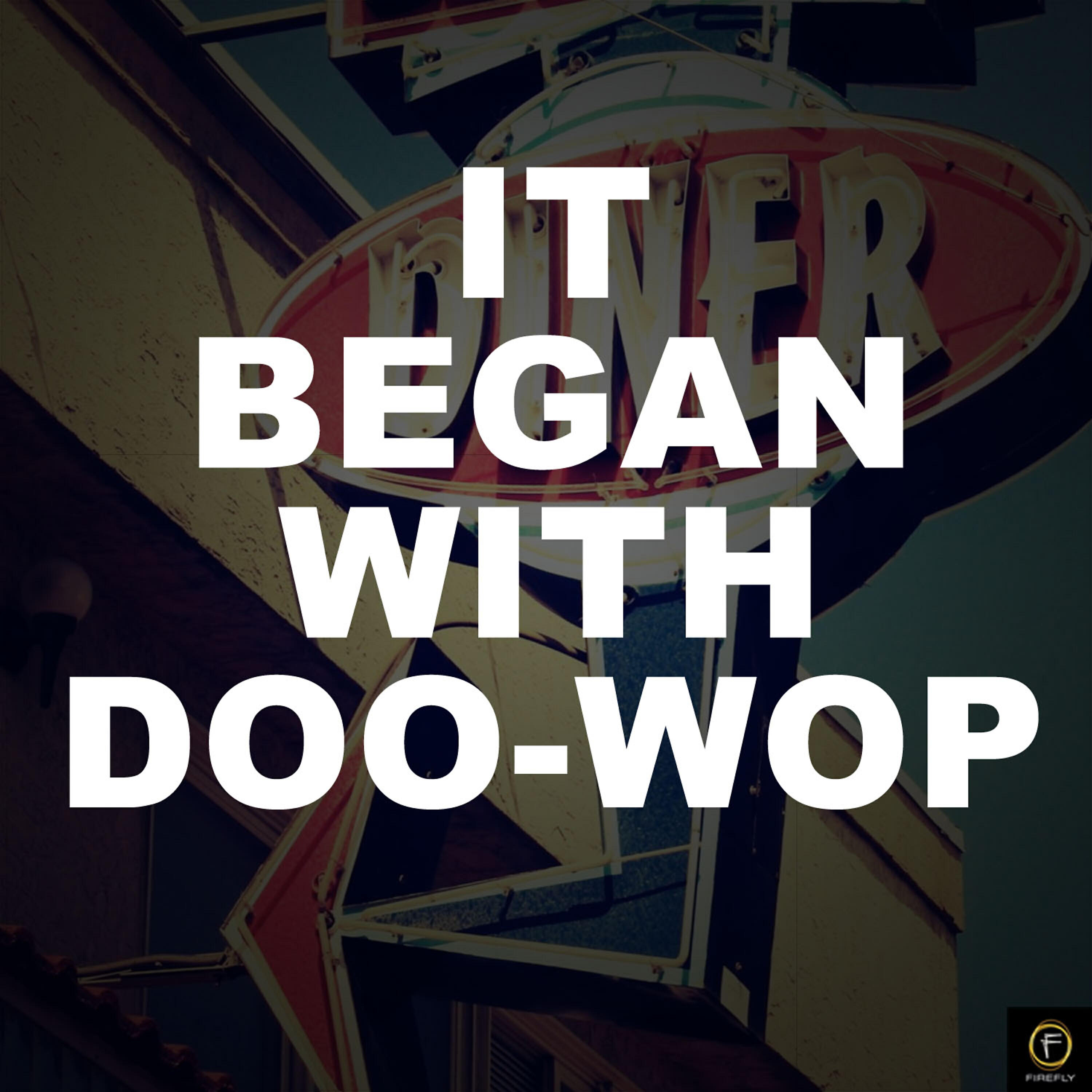 Релиз It Began With Doo Wop