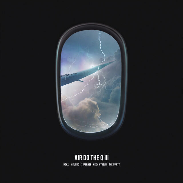Релиз AIR DO THE Q 3 (feat. Dok2, myunDo, Keem Hyoeun, The Quiett)
