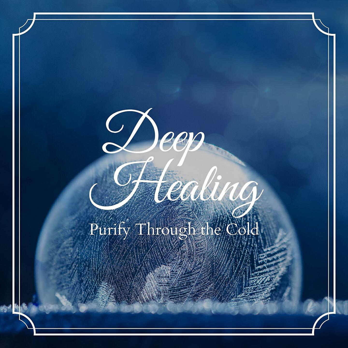 Релиз Deep Healing - Purify Through the Cold