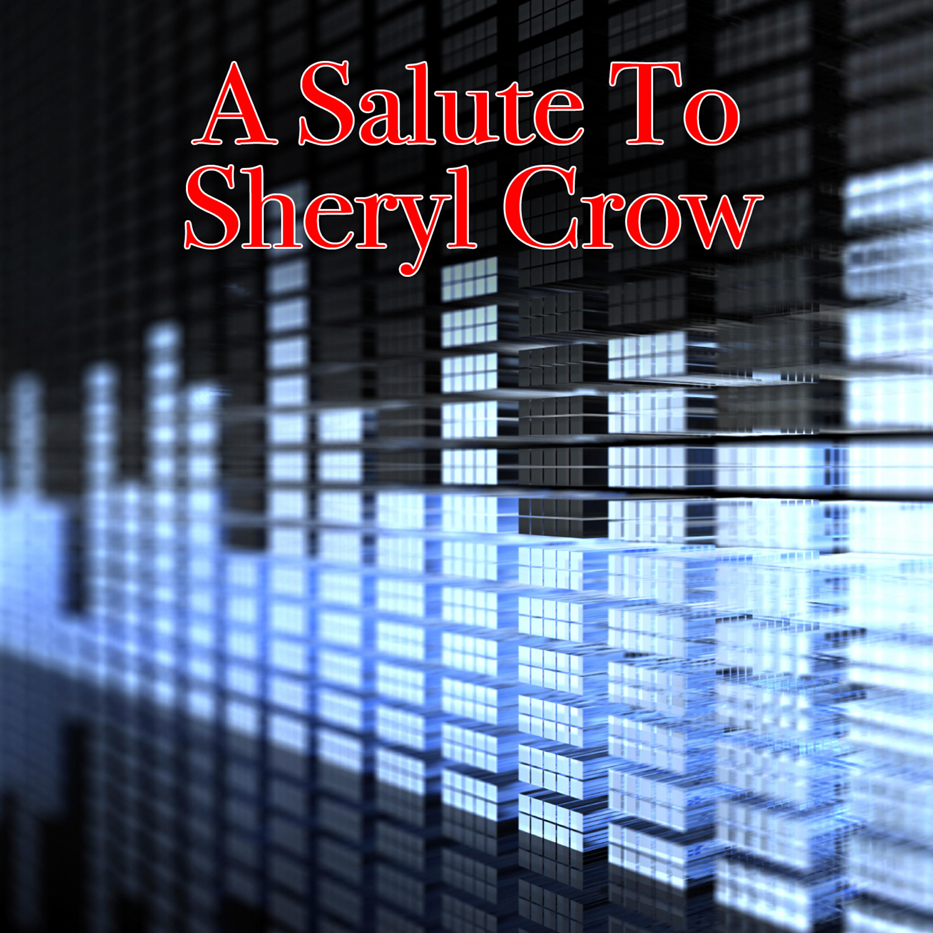 Релиз A Salute To Sheryl Crow