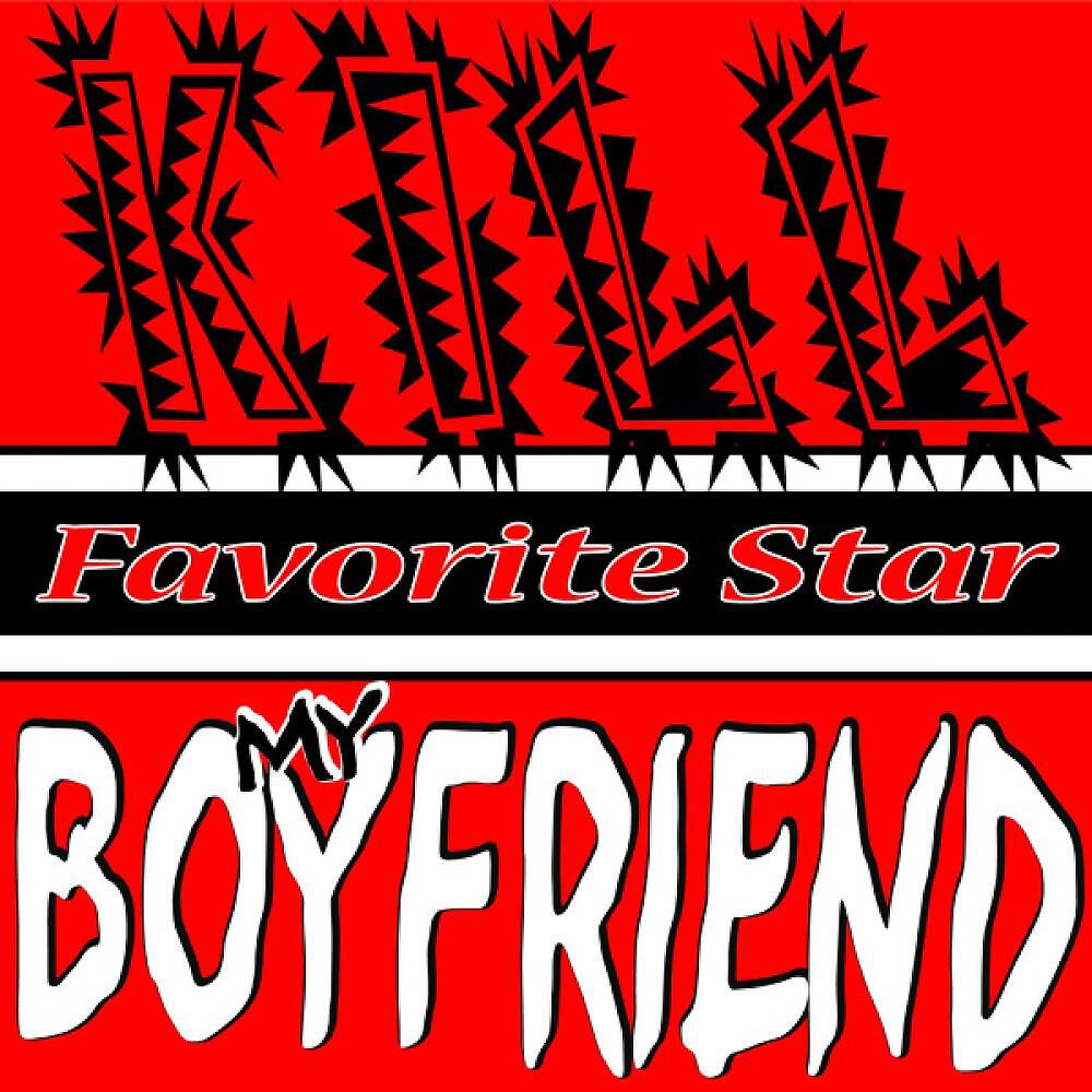 Релиз Kill My Boyfriend (Also Included Blackout, Use Somebody, Sex on Fire, Paradise, Jar of Hearts, I Like, Latin Moon, Down for Whatever, Want U Back and Pretty Girl Rock)