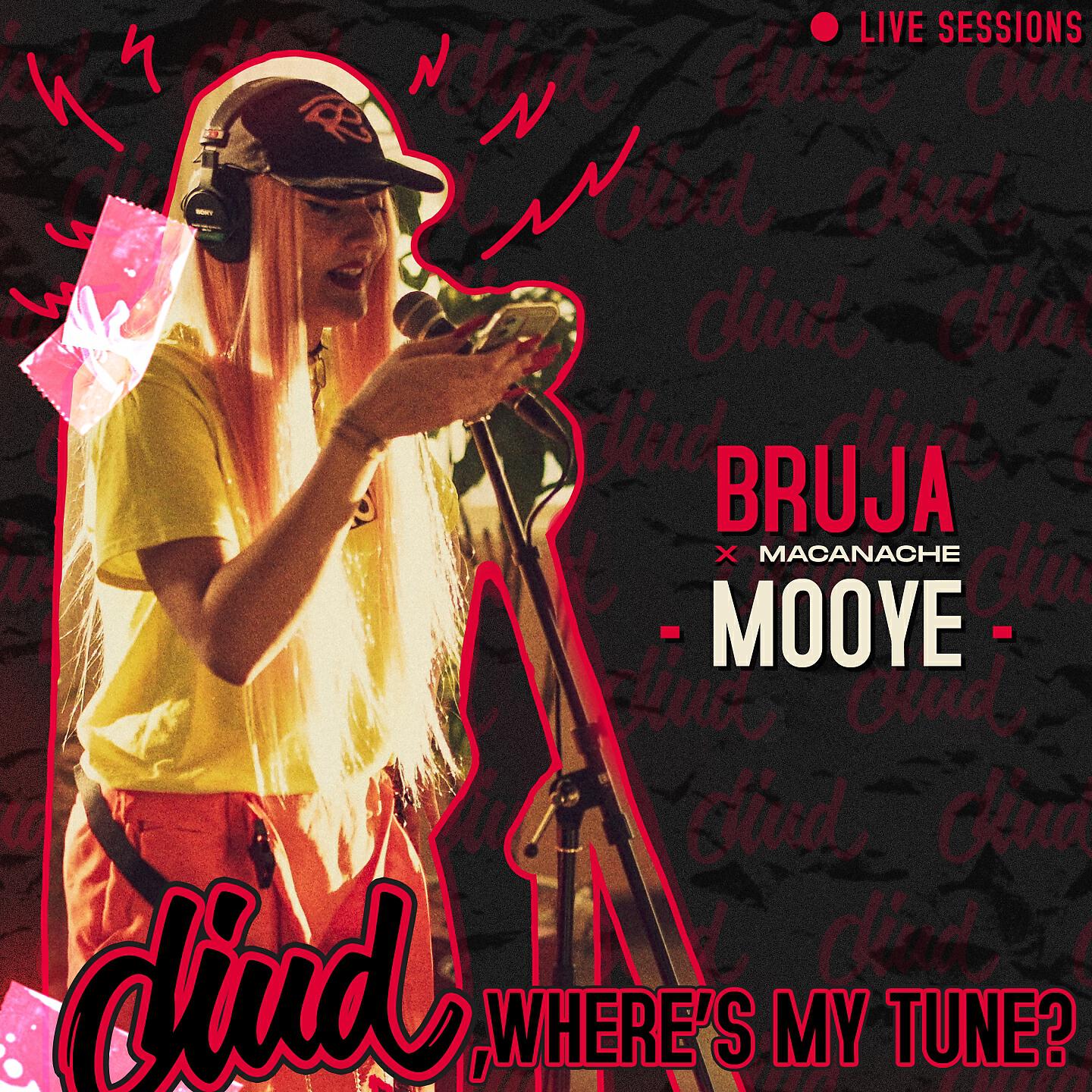 Bruja, Macanache - Mooye (Live at Diud, Where's My Tune?)