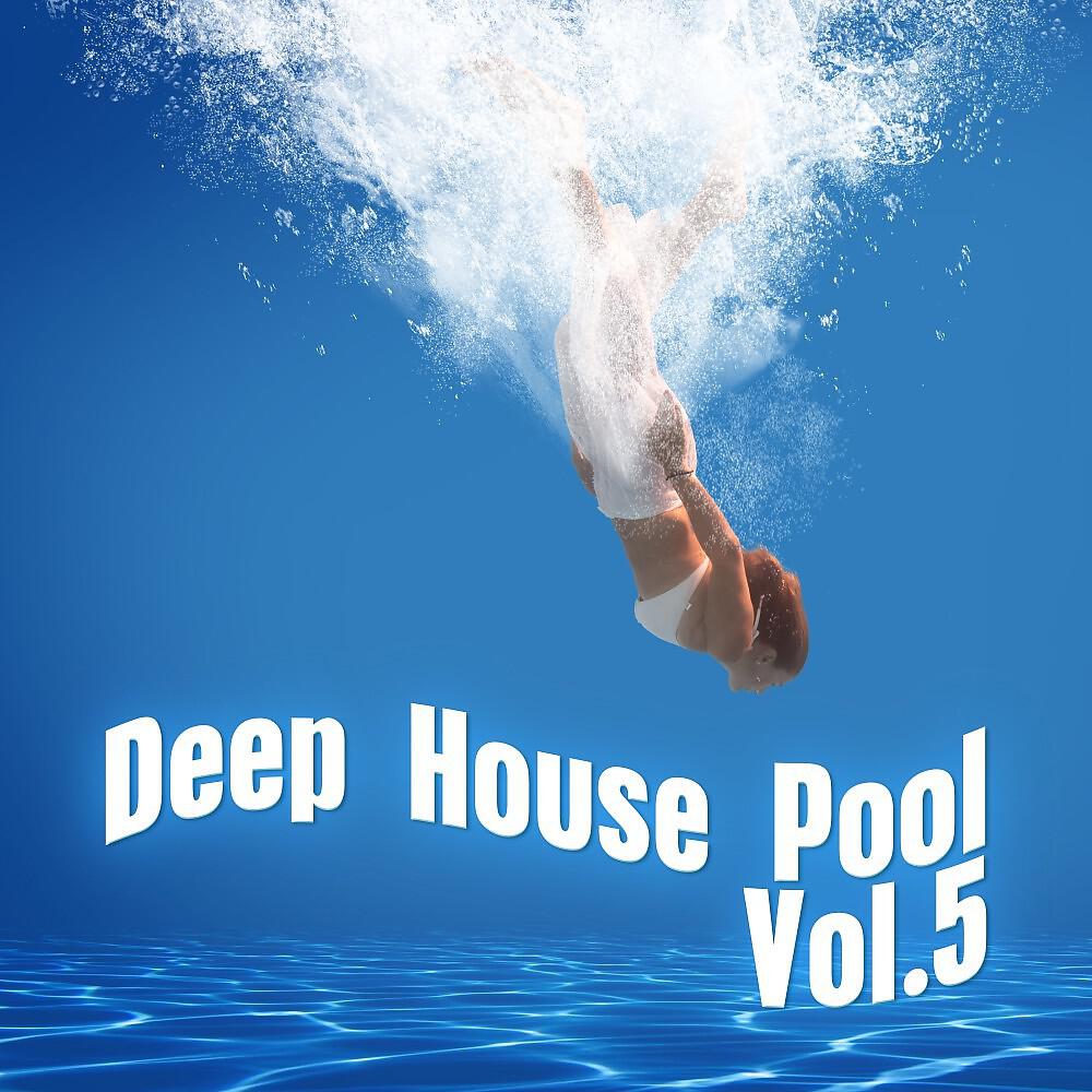 Релиз Deep House Pool, Vol. 5