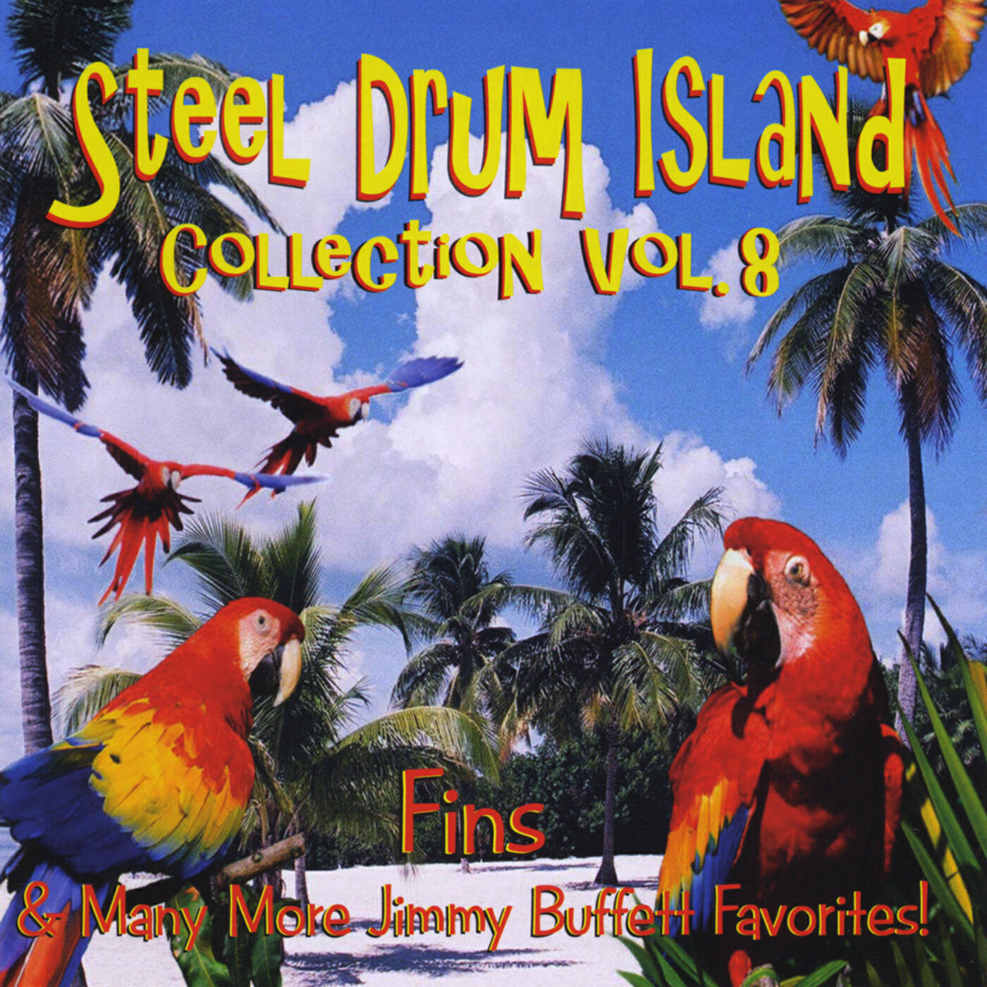 Релиз Steel Drum Island Collection: Fins & More Jimmy Buffett Favorites On Steel Drums