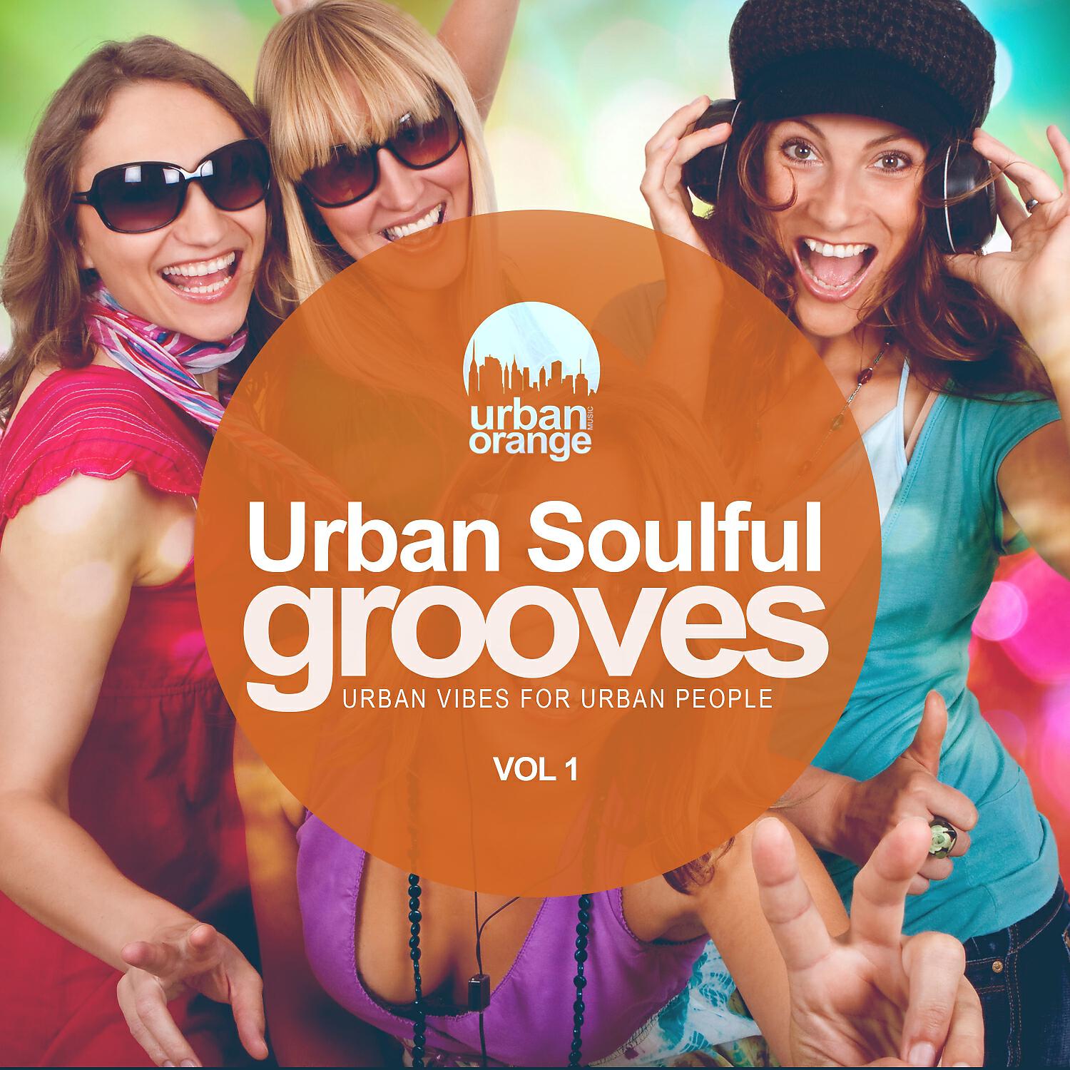 Релиз Urban Soulful Grooves Vol.1: Urban Vibes for Urban People