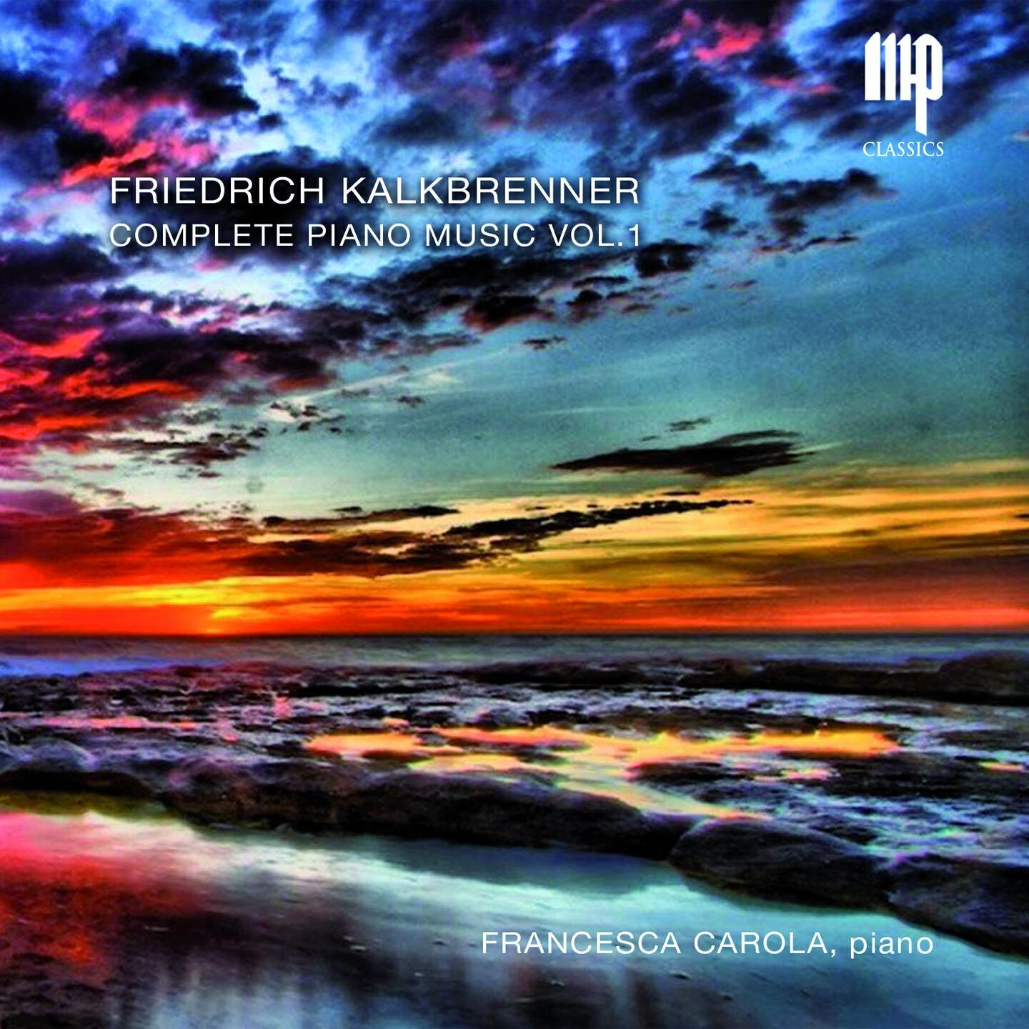 Релиз Friedrich Kalkbrenner: Complete Piano Music Vol. 1
