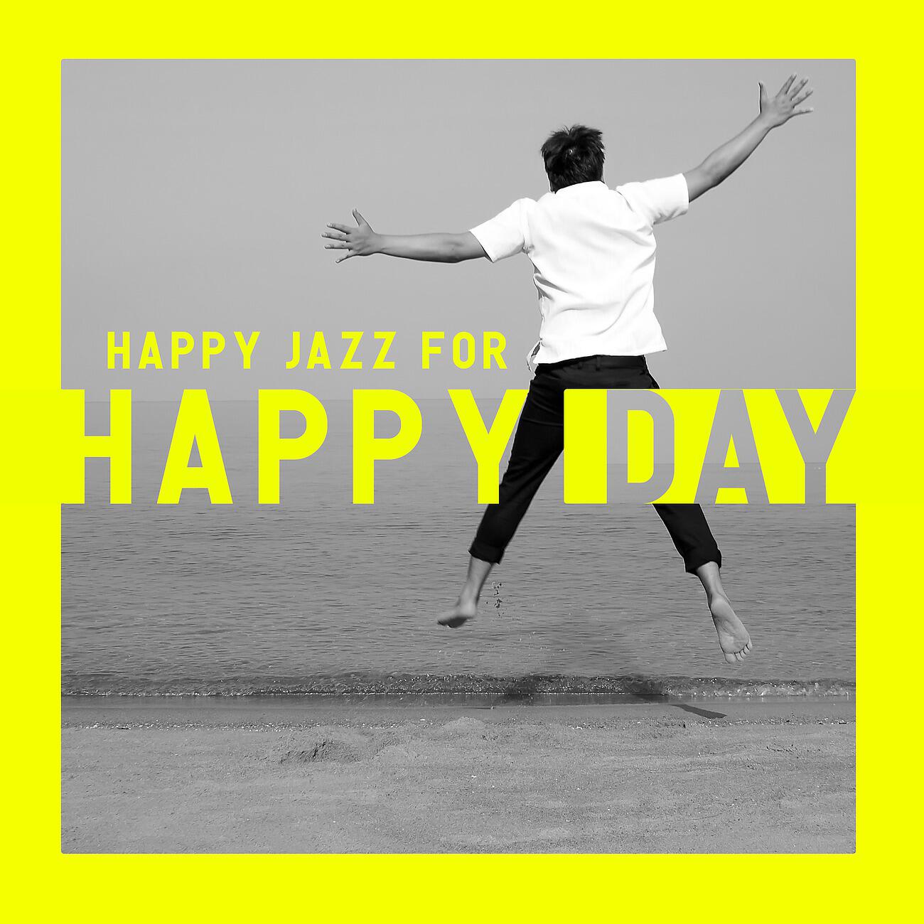 Релиз Happy Jazz for Happy Day - Relaxation Music for Rest