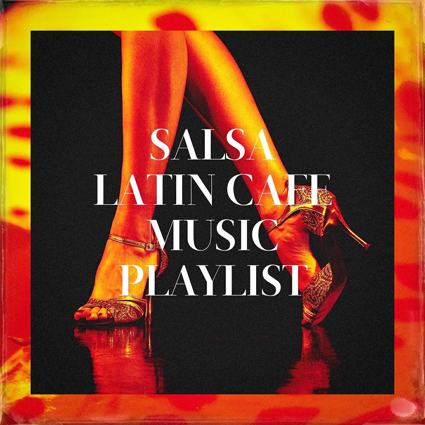 Релиз Salsa Latin Cafe Music Playlist