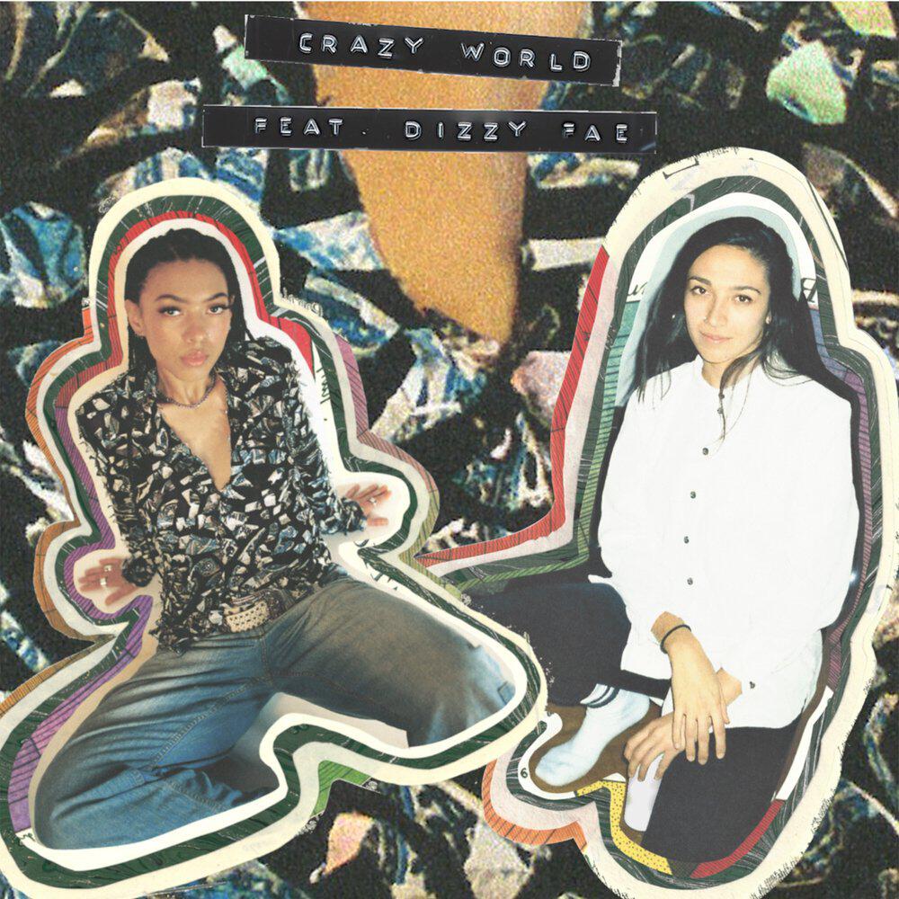 Релиз Crazy World (feat. Dizzy Fae)