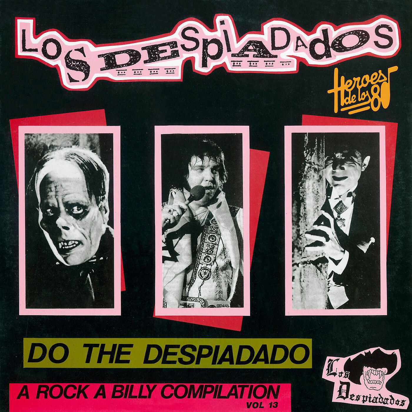 Релиз Héroes de los 80. Do the Despiadado (A Rock A Billy Compilation, Vol. 13) [Remasterizado 2016]