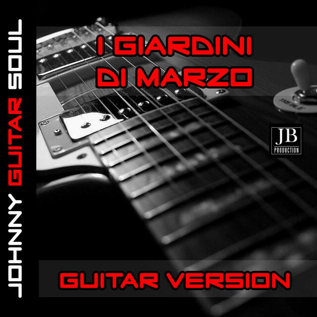 Релиз I Giardini Di Marzo (Guitar Version)