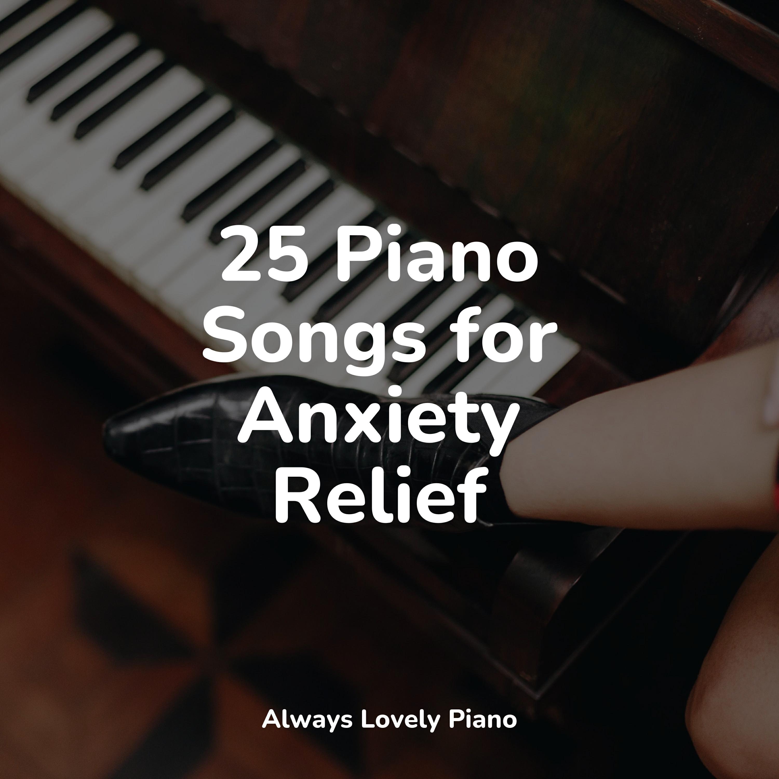 Релиз 25 Piano Songs for Anxiety Relief