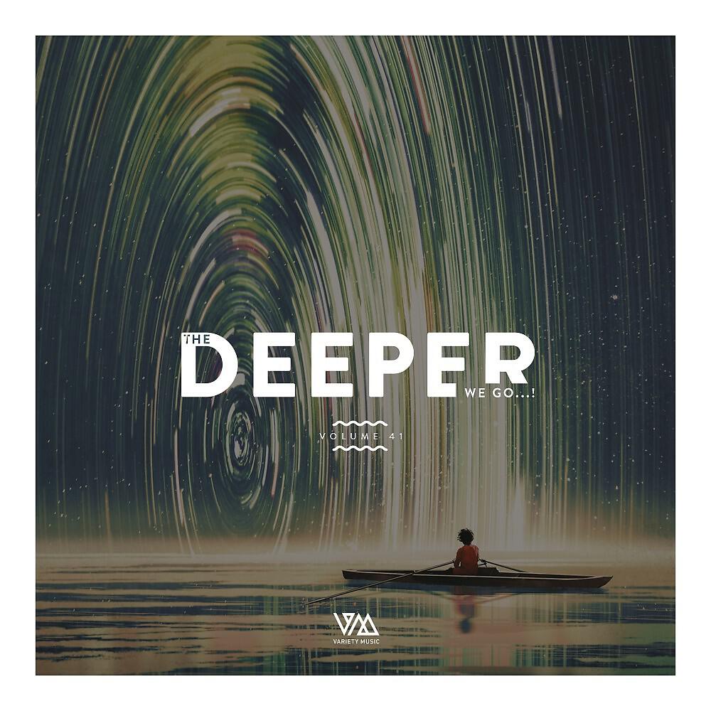 Релиз The Deeper We Go..., Vol. 41