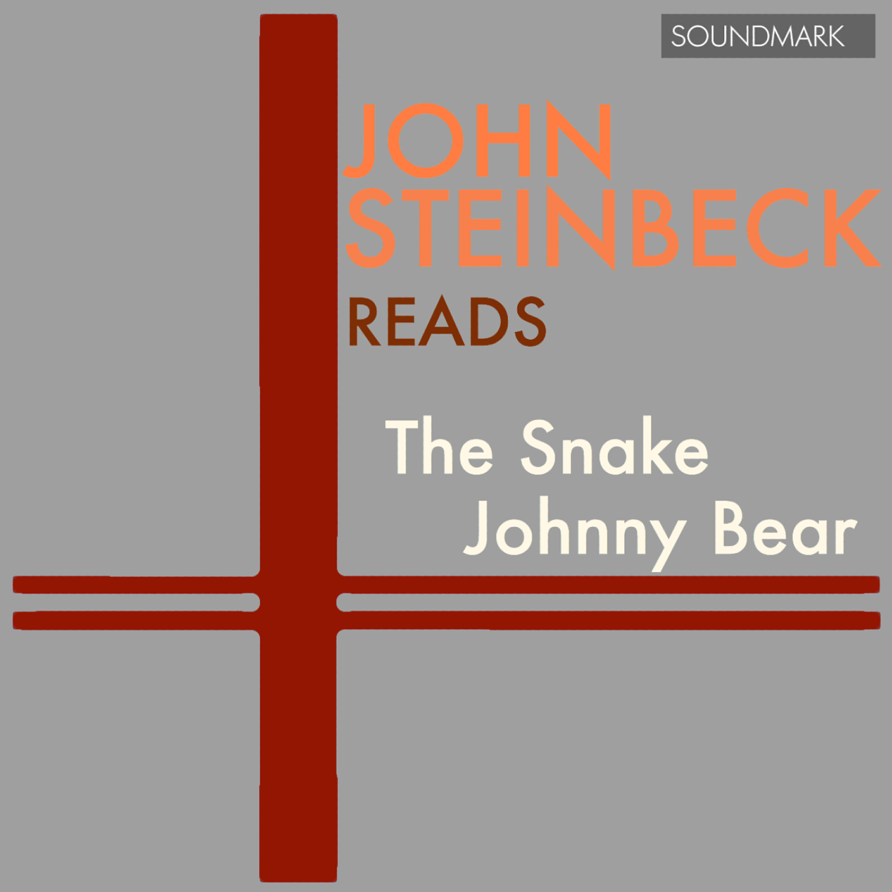 Релиз John Steinbeck Reads The Snake and Johnny Bear
