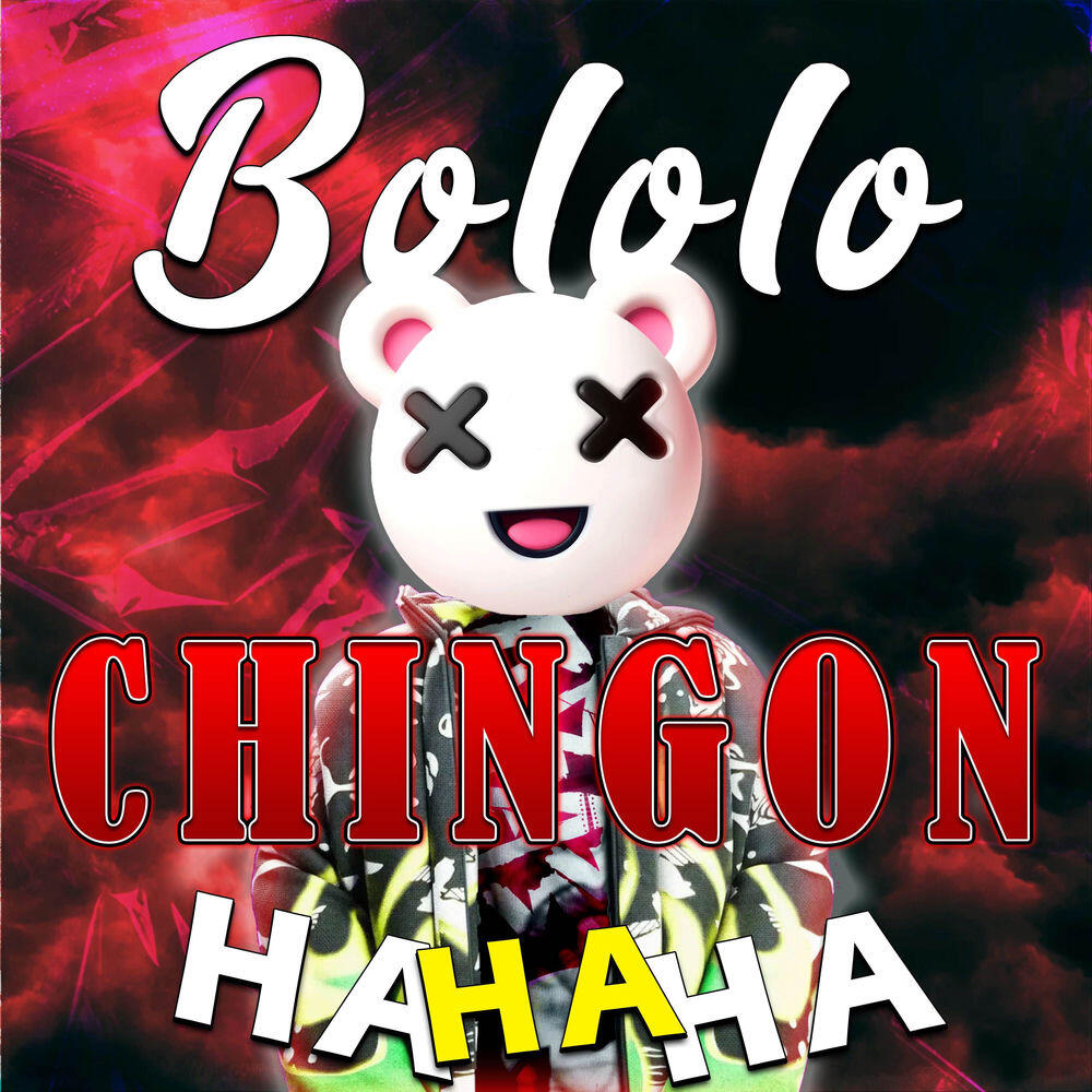 Релиз Bololo Chingon Ha Ha Ha