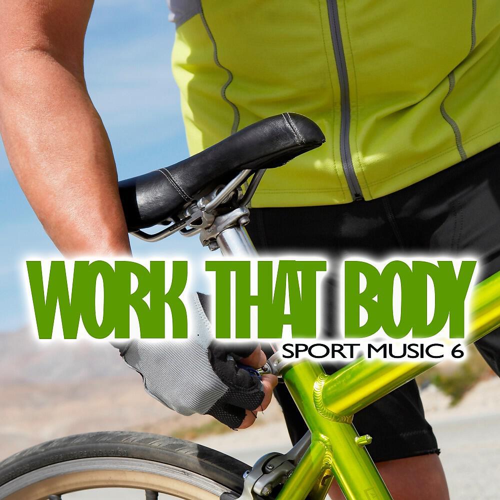 Релиз Work That Body: Sport Music 6