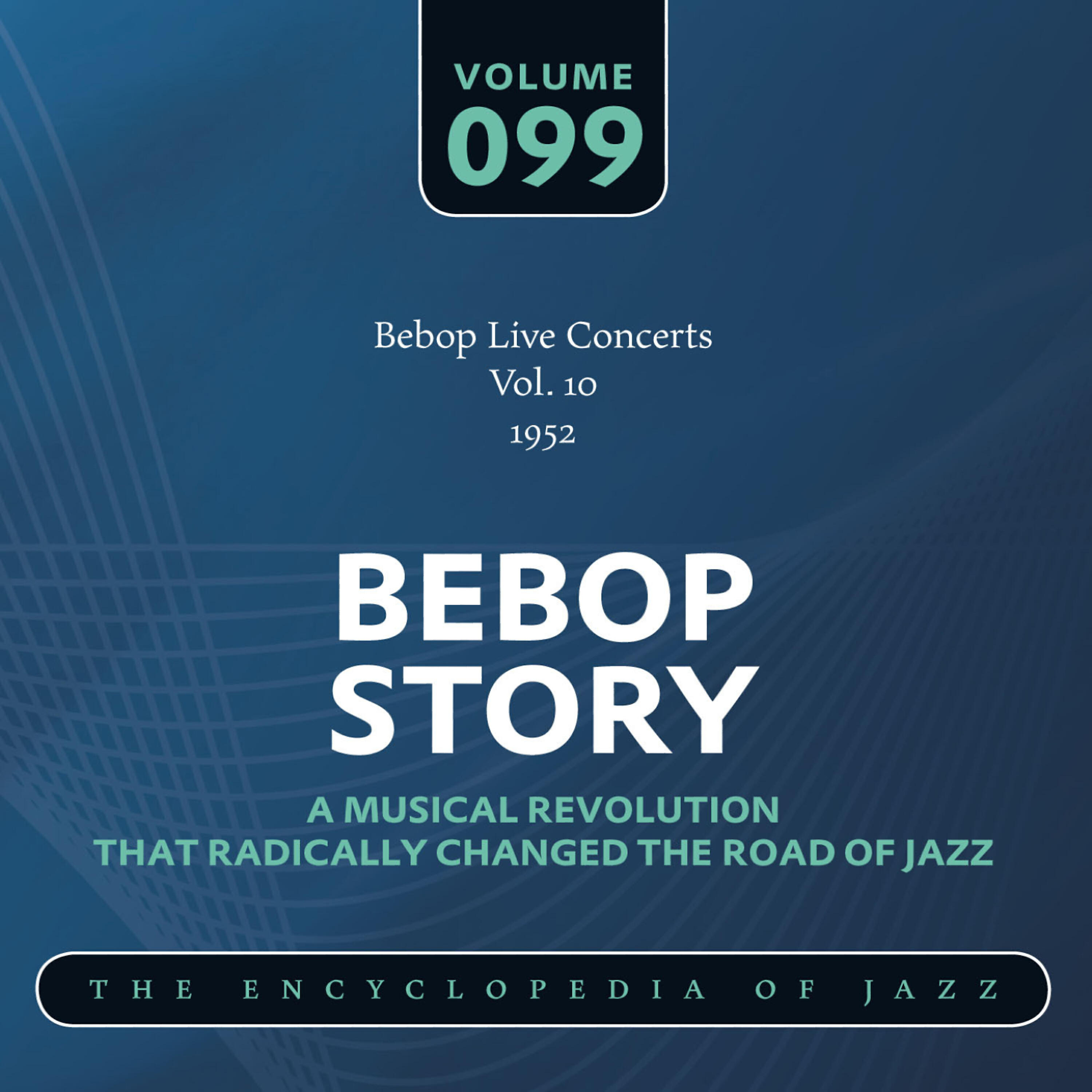 Постер альбома Bebop Live Concerts Vol. 10 (1952)