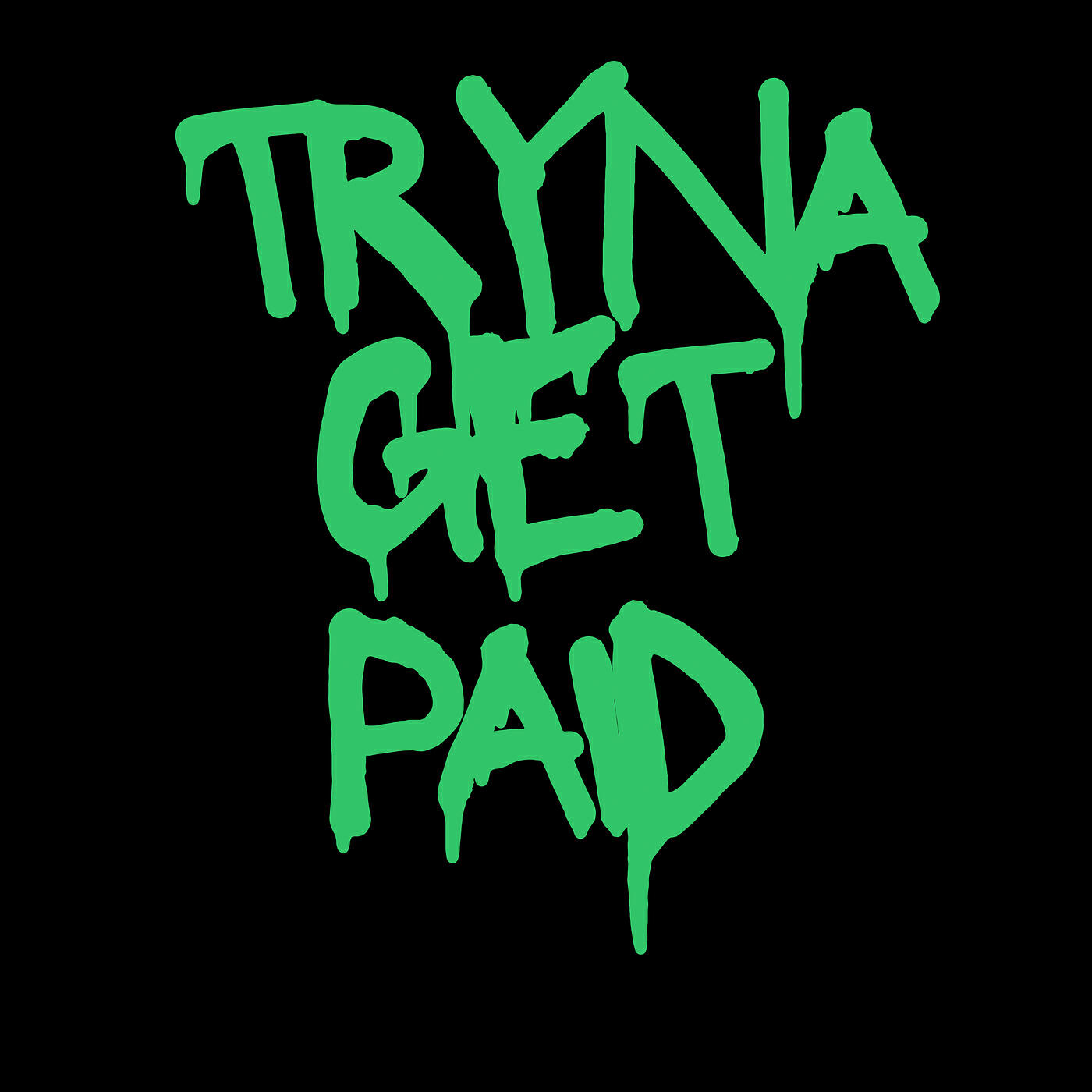 Постер альбома Tryna Get Paid