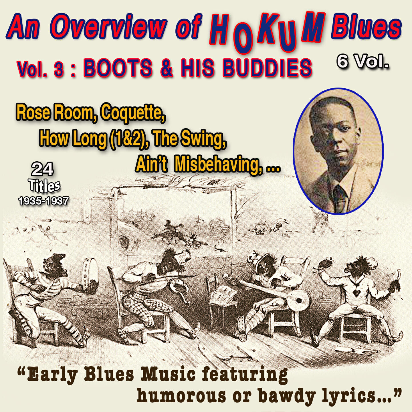 Релиз An Overview of Hokum Blues 6 Vol. - Vol. 3 : Boots and His Buddies - Early blues music