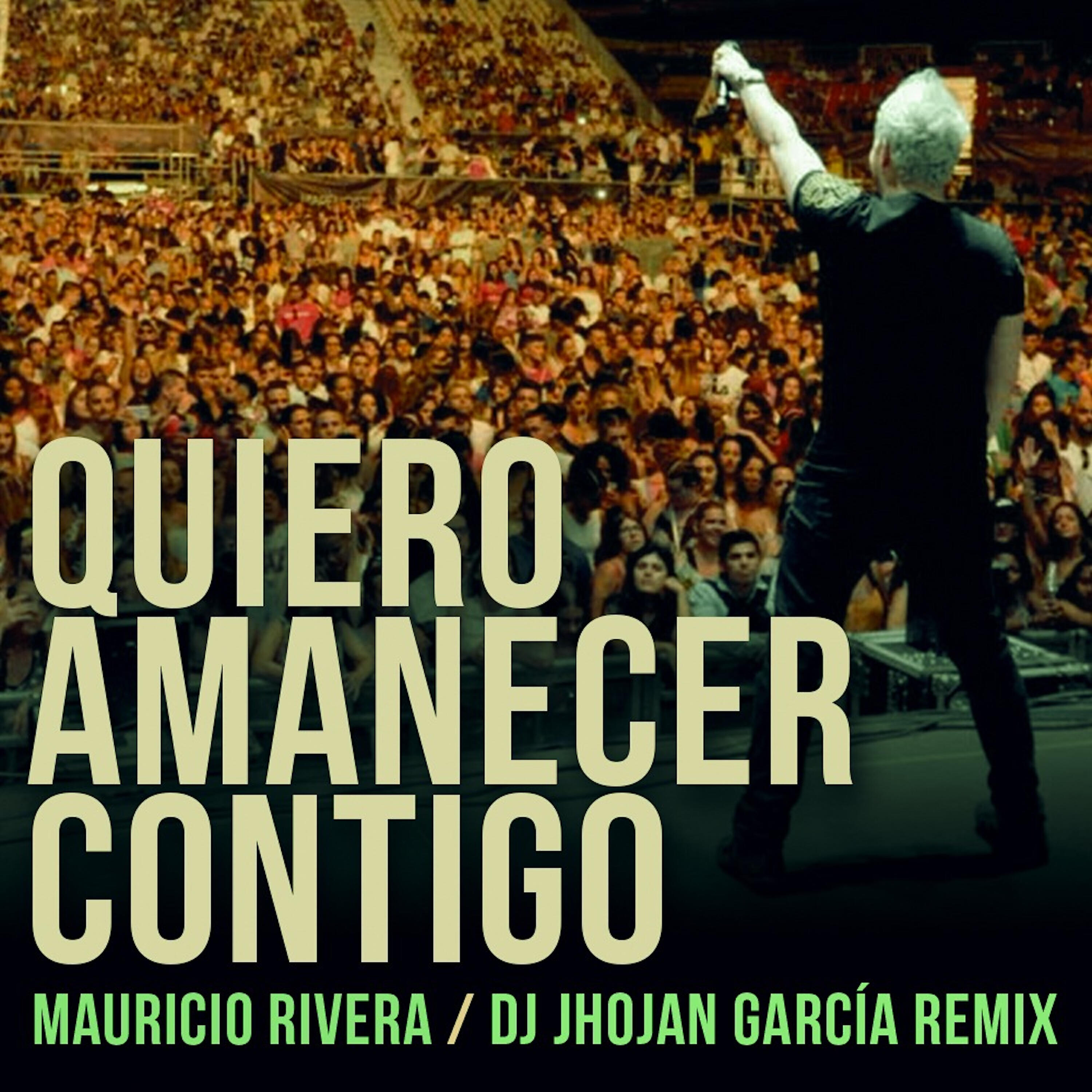 Релиз Quiero Amanecer Contigo (Dj Jhojan García Remix)