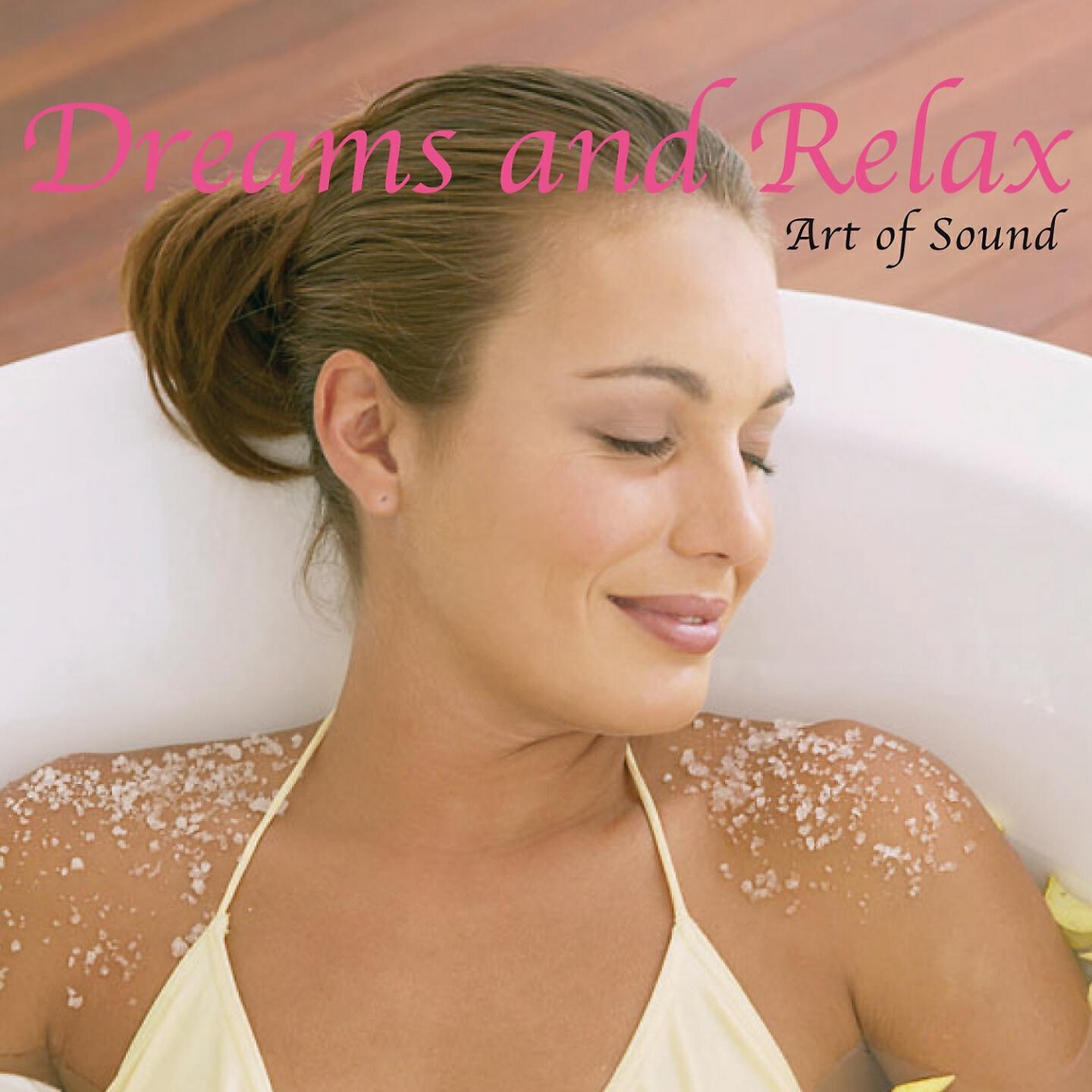 Релиз Dreams and Relax