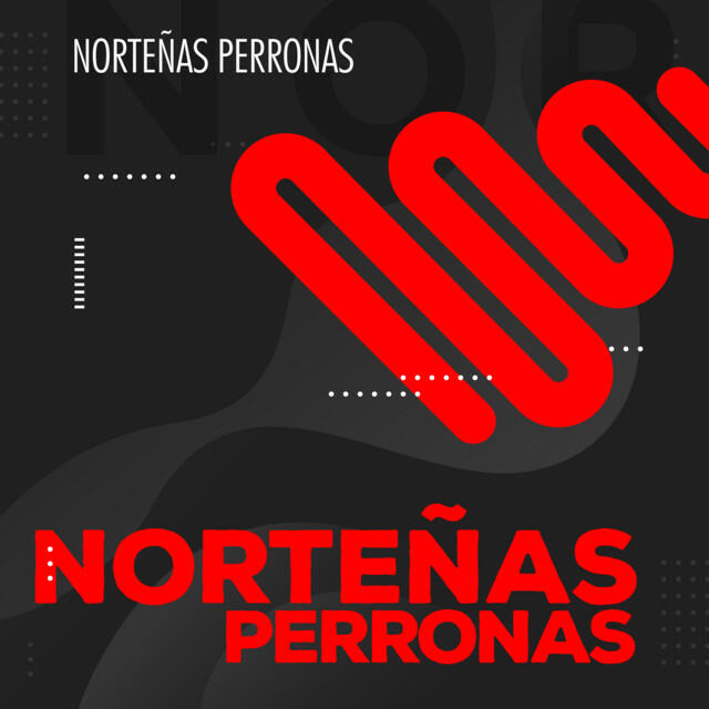 Релиз Norteñas Perronas