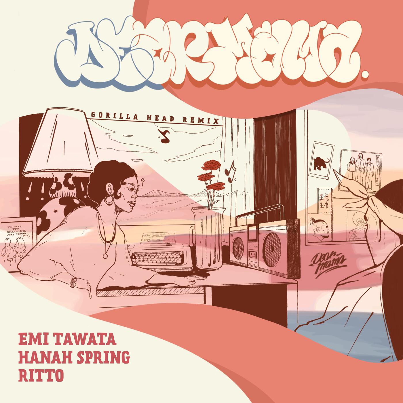 Релиз DEAR MAMA (feat. Hanah Spring & RITTO) [GORILLA HEAD Remix]