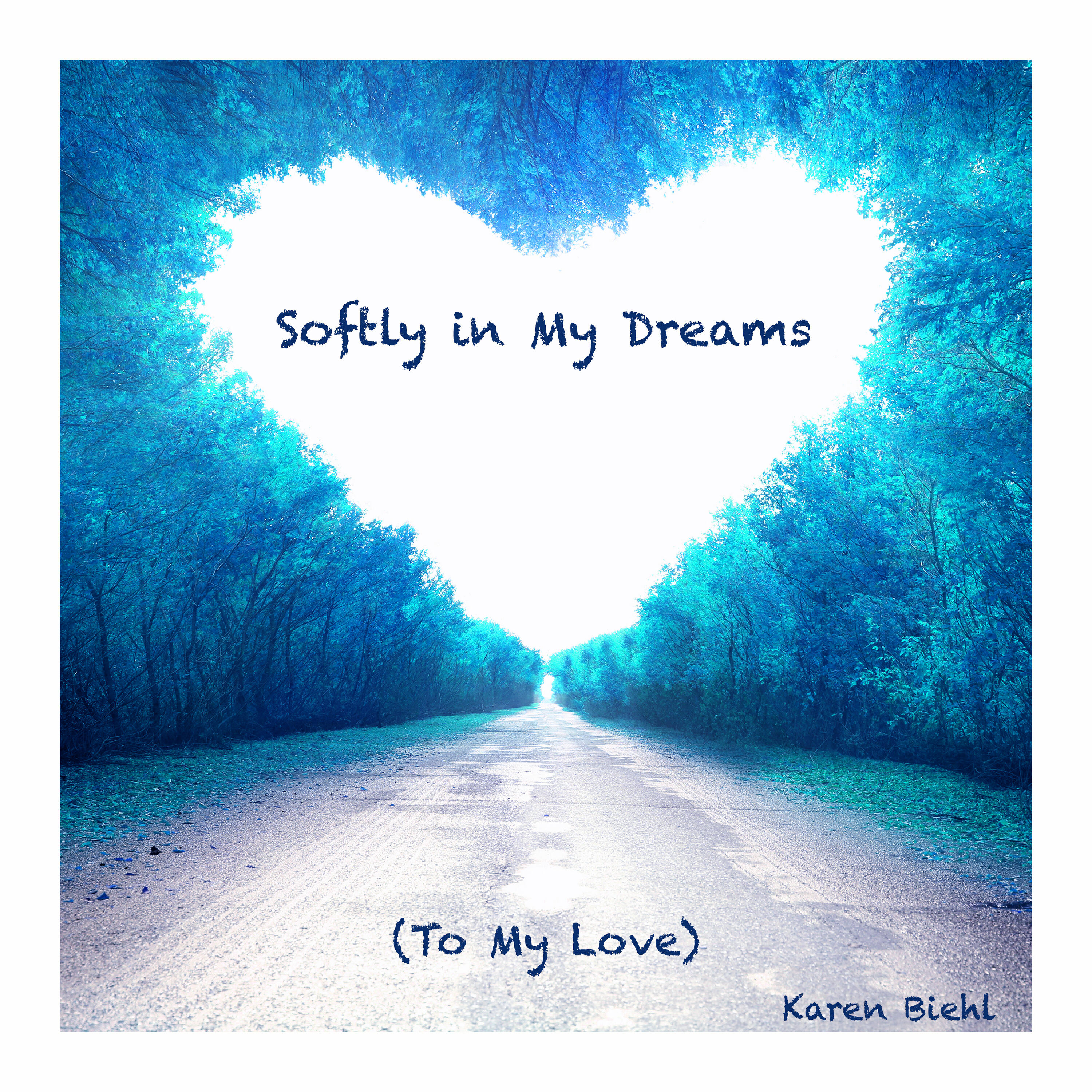 Релиз Softly in My Dreams (To My Love)