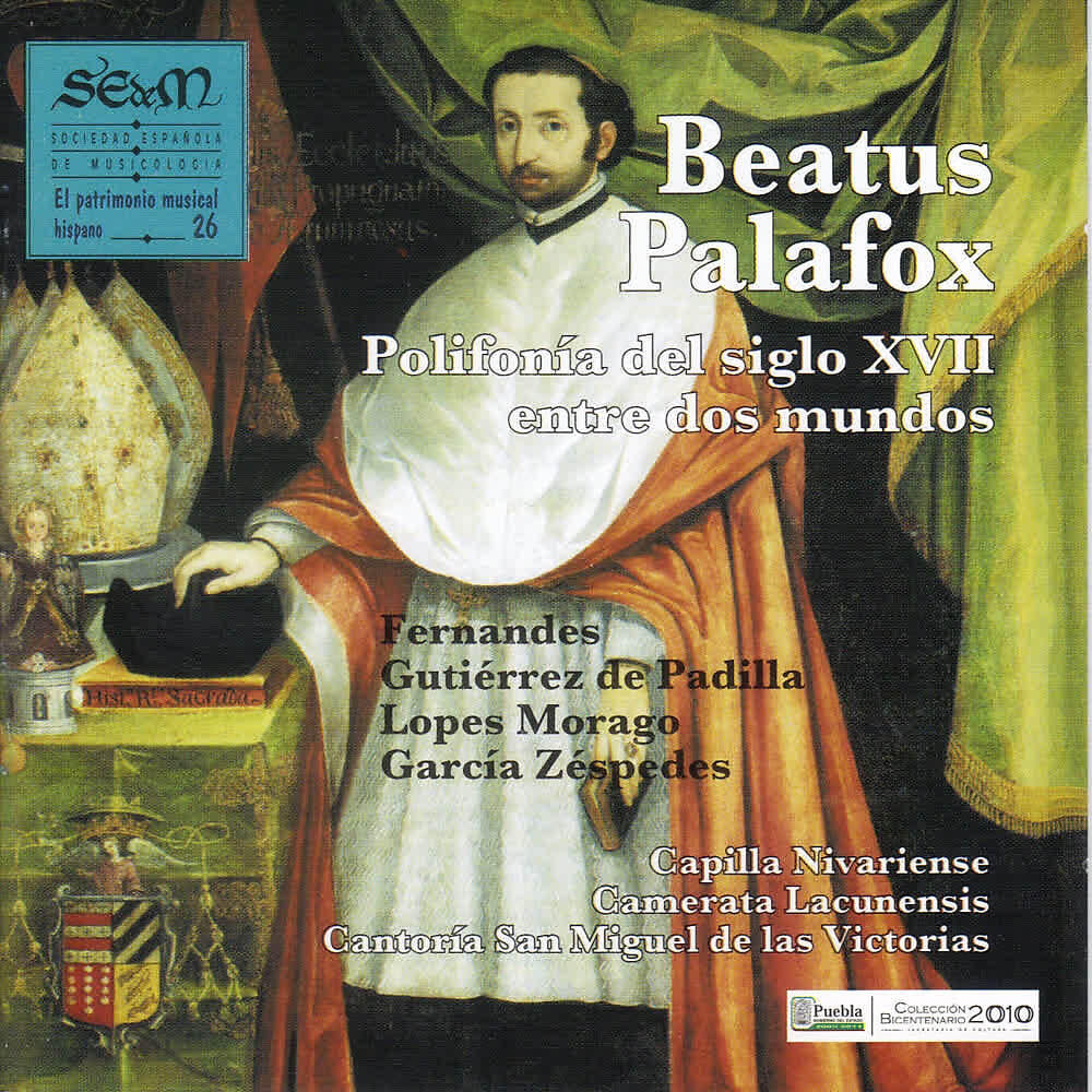 Релиз Beatus Palafox: Polifonía del Siglo XVII Entre Dos Mundos (El Patrimonio Musical Hispano 26)