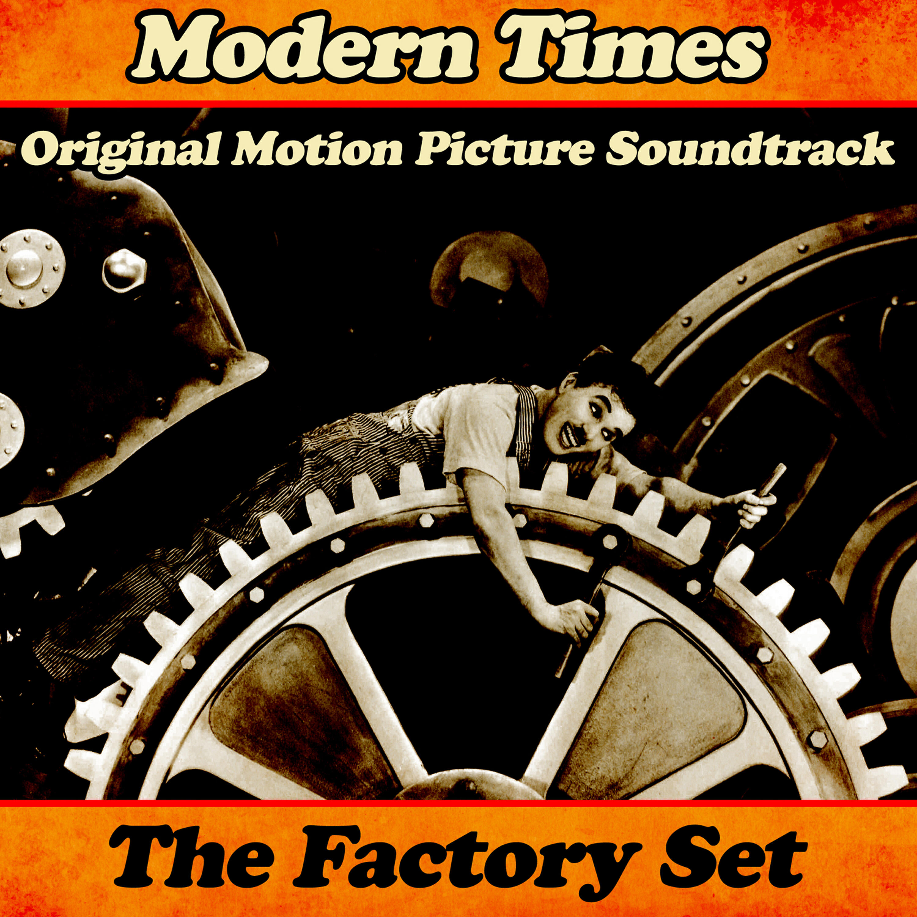 Релиз Modern Times: "The Factory Set" (Original Motion Picture Soundtrack)