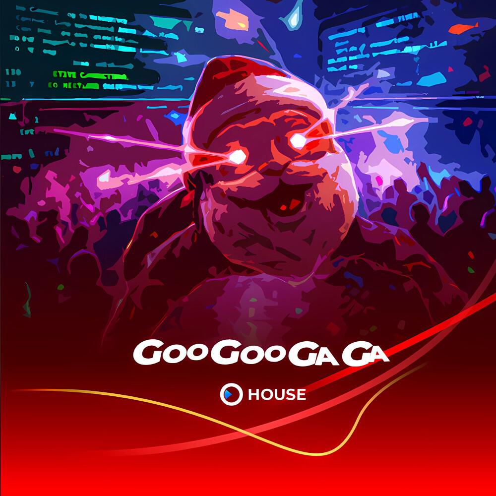 Релиз Goo Goo Gaga (House Version)