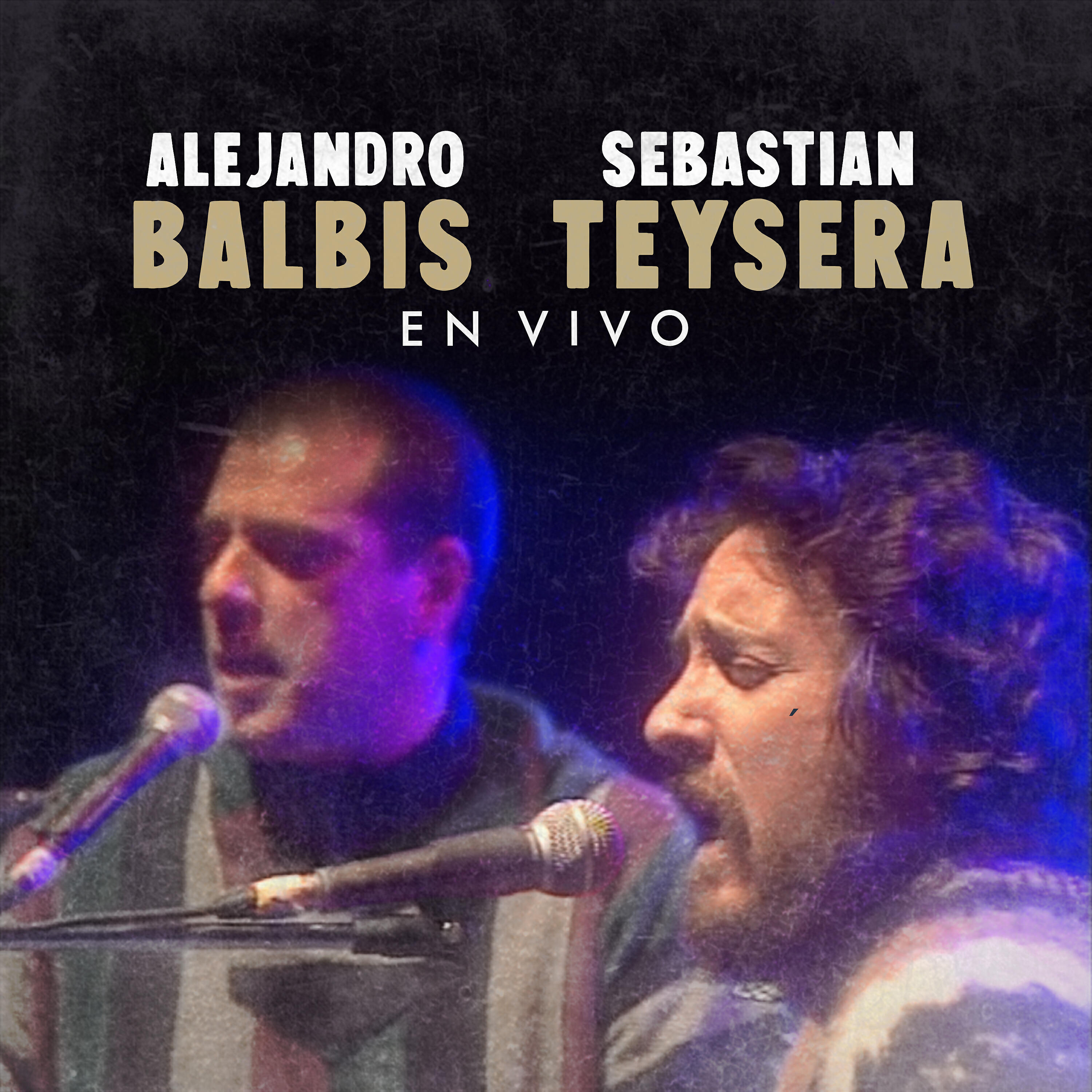 Релиз Alejandro Balbis y Sebastián Teysera en Vivo