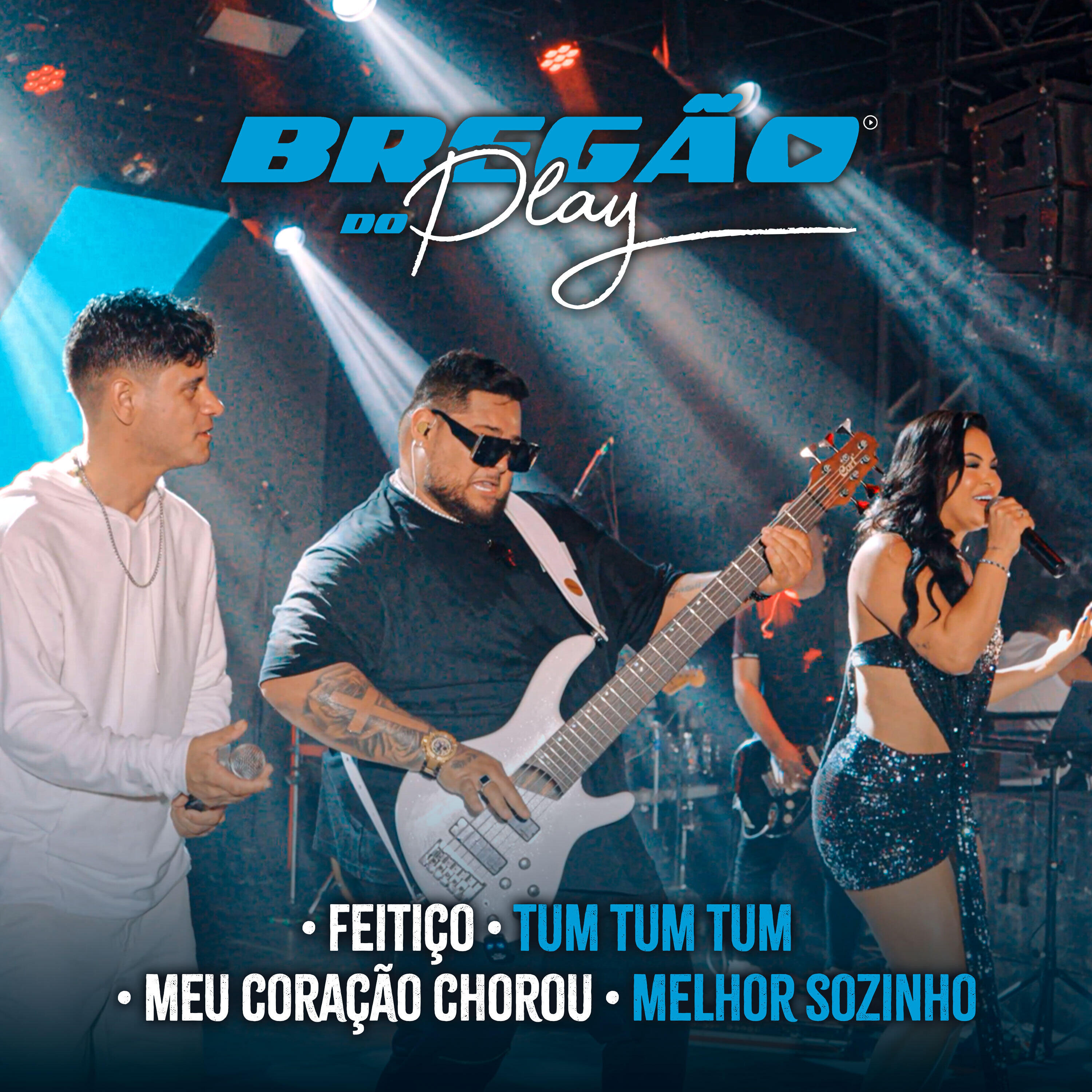 Релиз Bregão do Play 3: Feitiço / Tum Tum Tum / Meu Coração Chorou / Melhor Sozinho