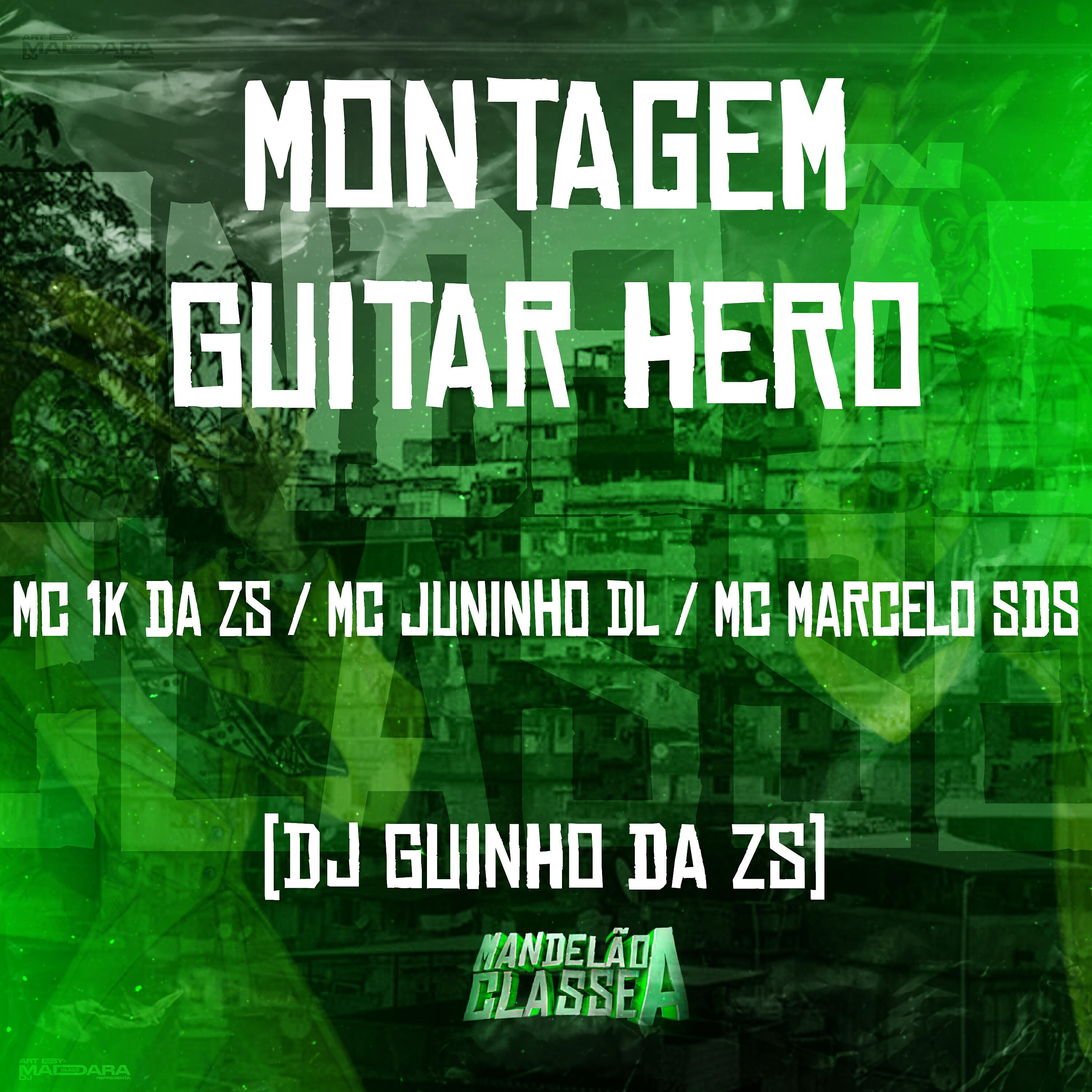 Скачать песню Mc 1k da zs, Mc Marcelo SDS, DJ Guinho da ZS, MC JUNINHO DL - Montagem - Guitar Hero бесплатно в MP3 для Android и iOS