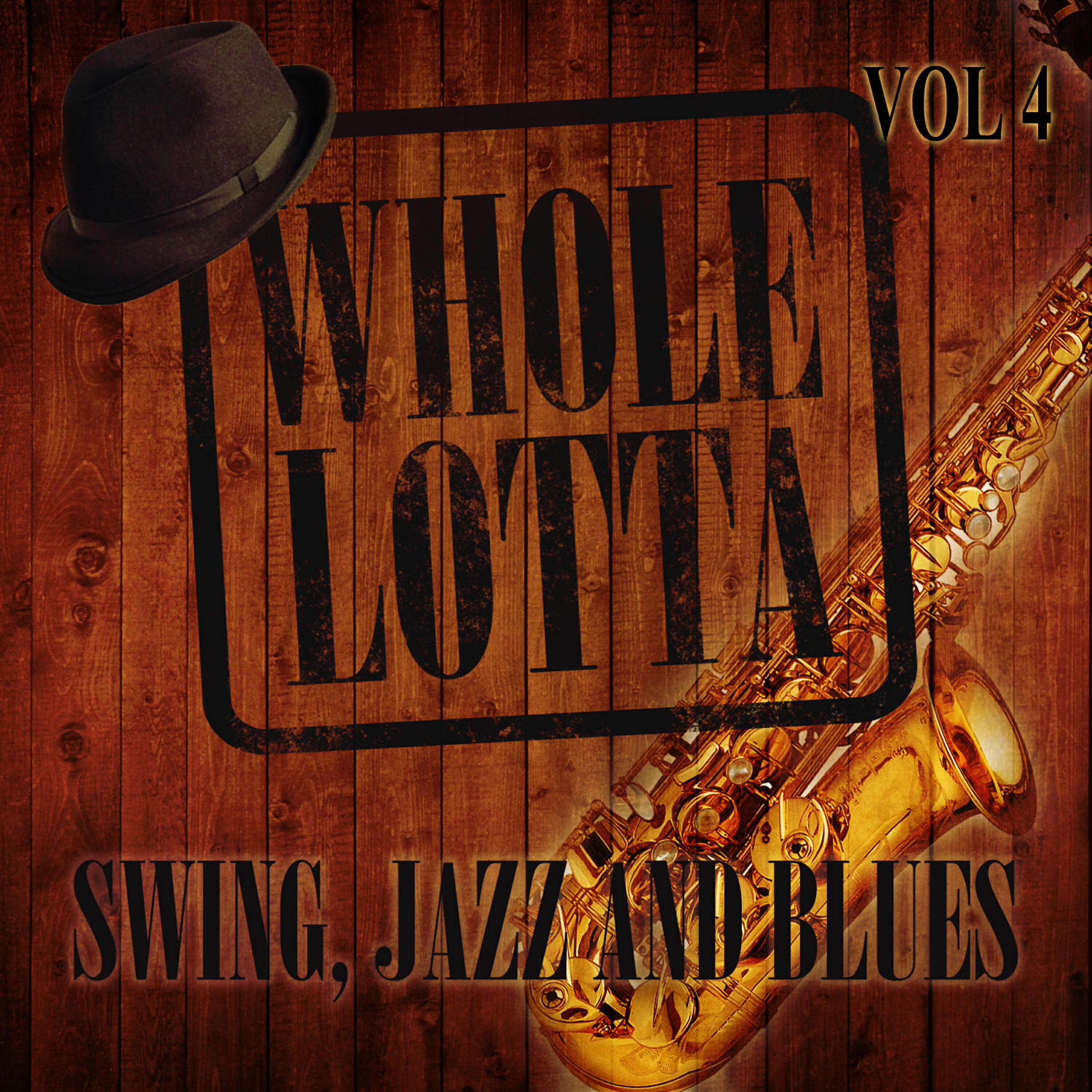 Релиз Whole Lotta Swing, Jazz and Blues, Vol. 4